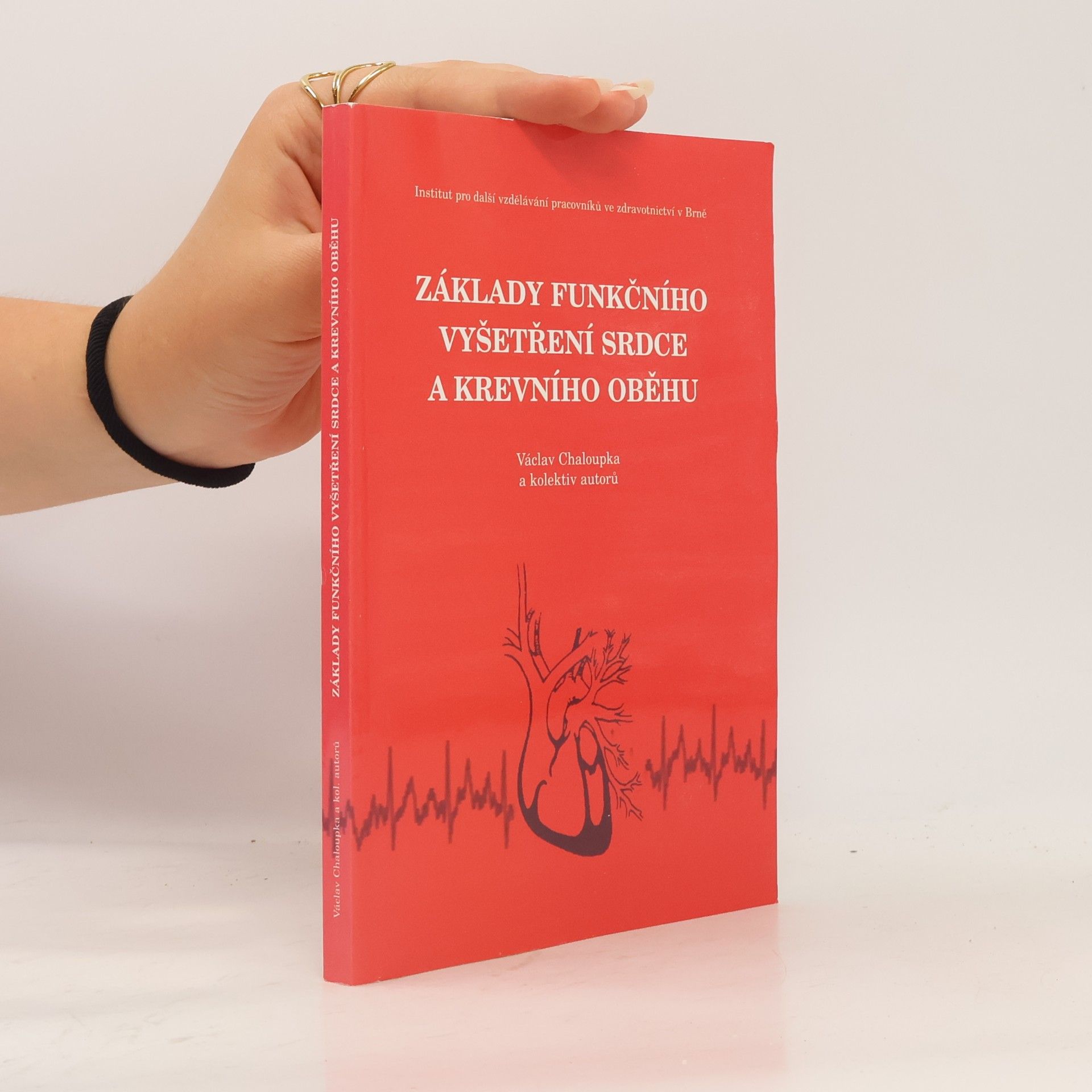 Václav Chaloupka Základy funkčního vyšetření srdce a krevního oběhu