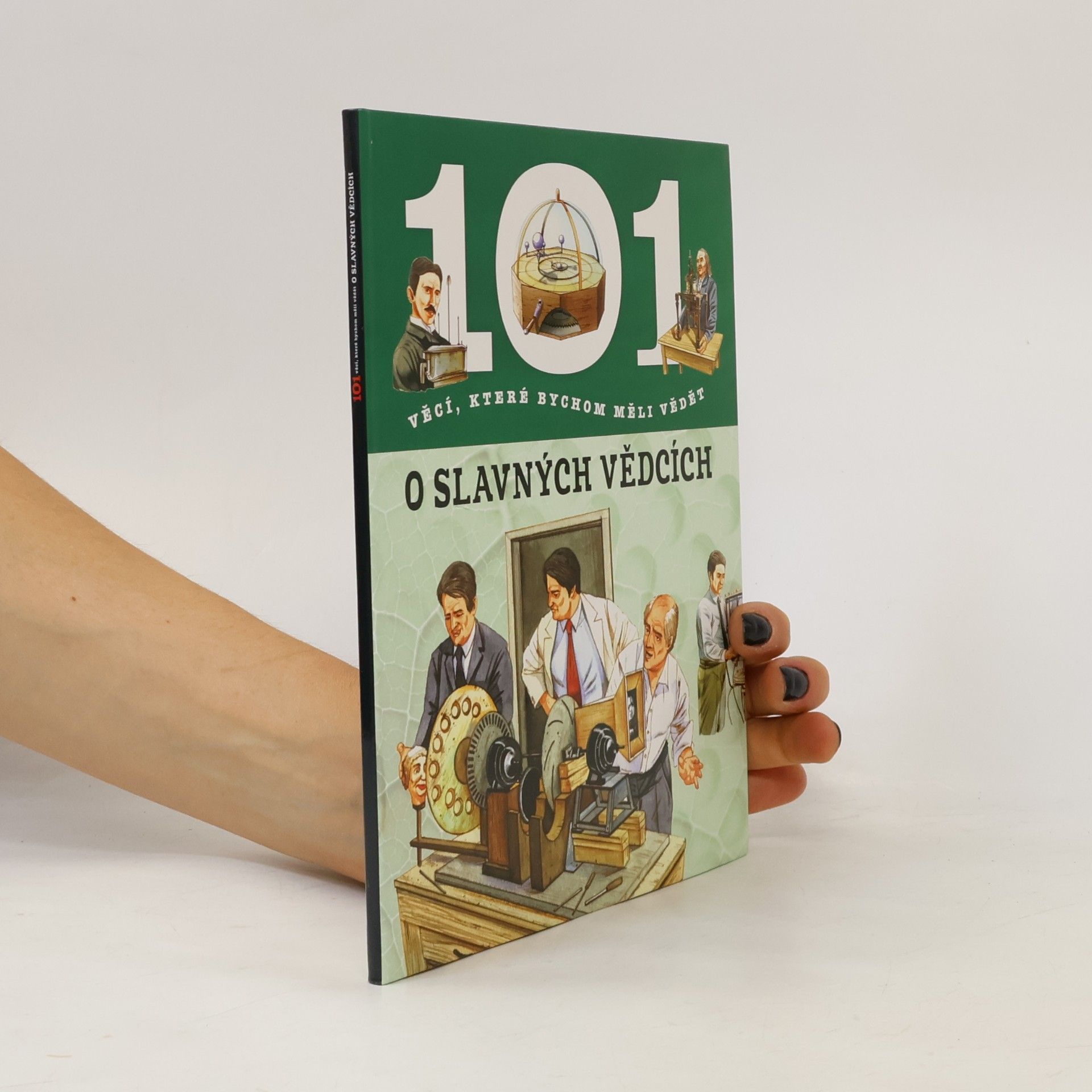 101 věcí, které bychom měli vědět o slavných vědcích