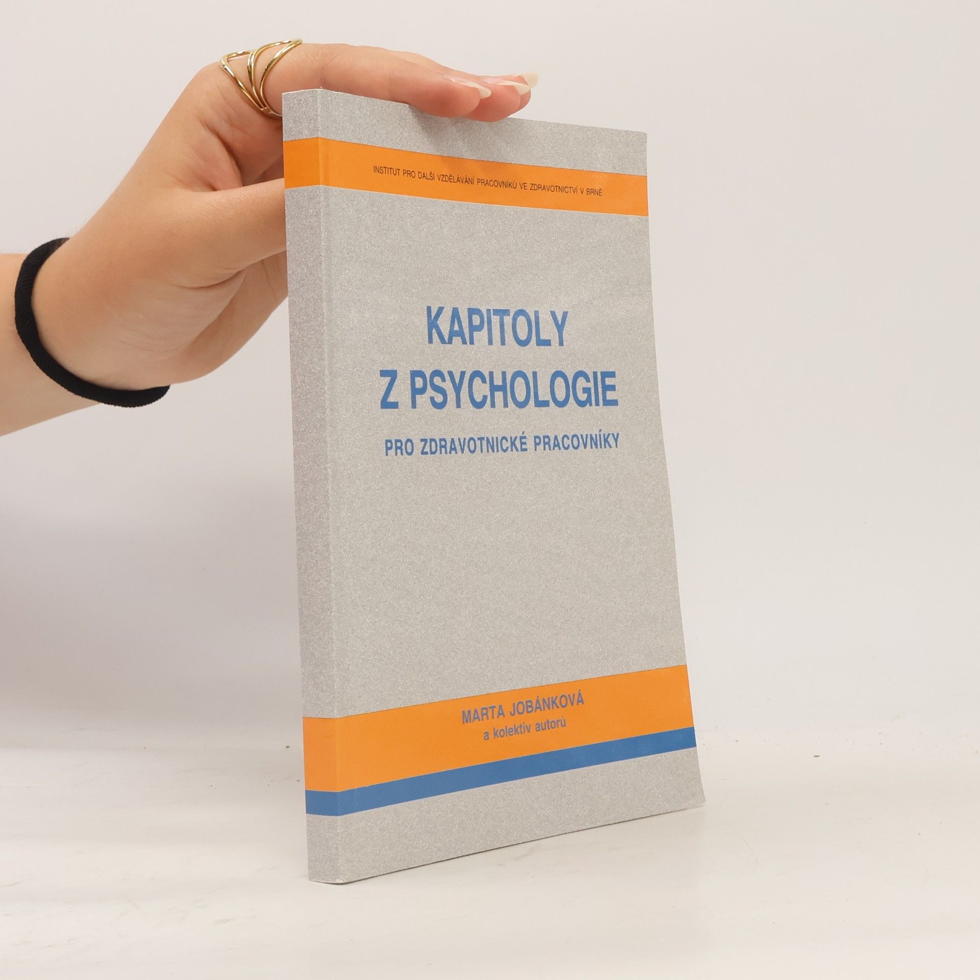 Marta Jobánková Kapitoly z psychologie pro zdravotnické pracovníky
