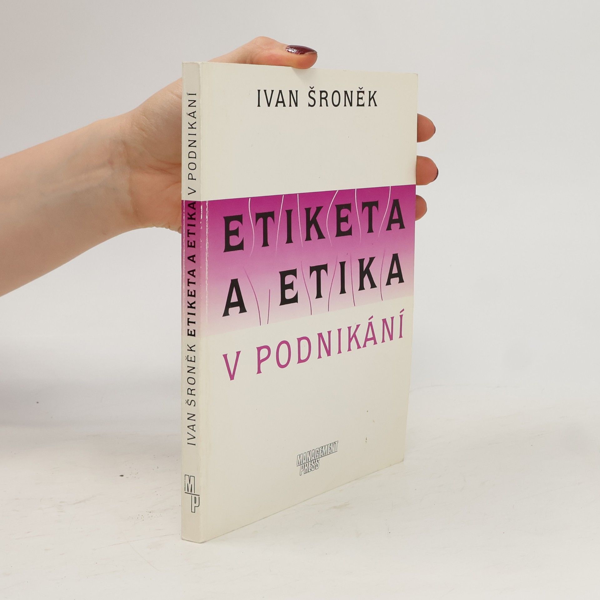 Ivan Šroněk Etiketa a etika v podnikání