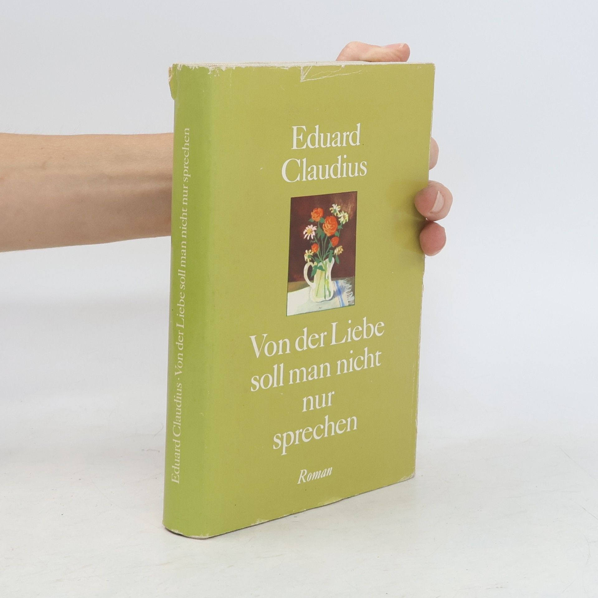 Eduard Claudius Von der Liebe soll man nicht nur sprechen