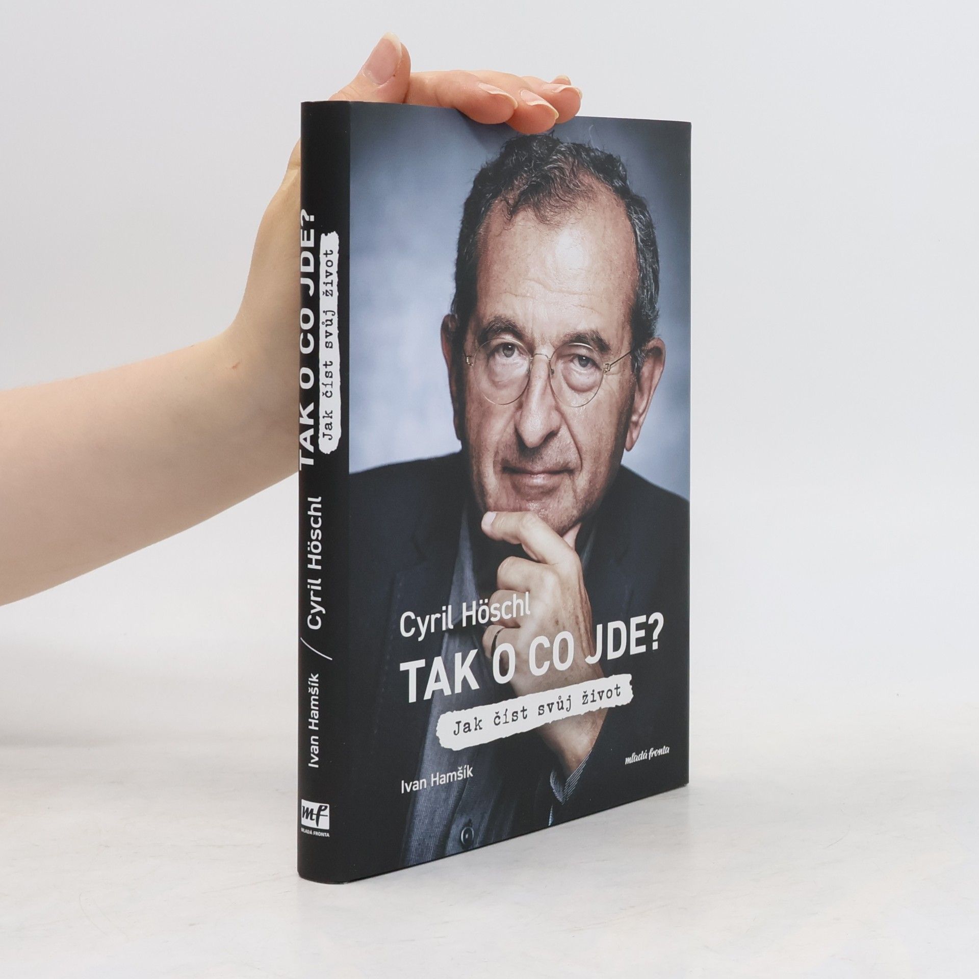 Ivan Hamšík Tak o co jde? Jak číst svůj život