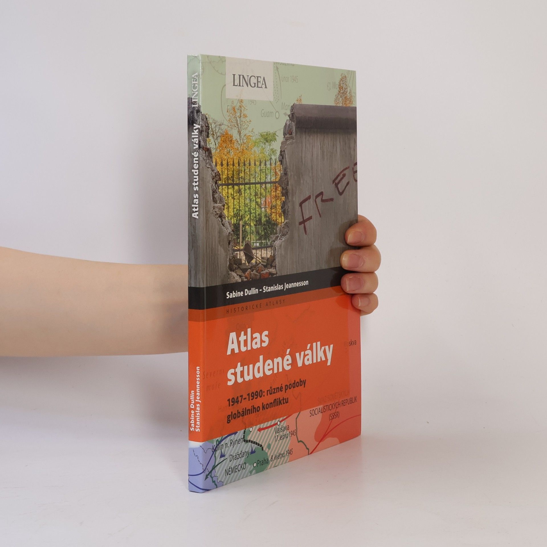 Stanislas Jeannesson Atlas studené války: 1947 - 1990: různé podoby globálního konfliktu