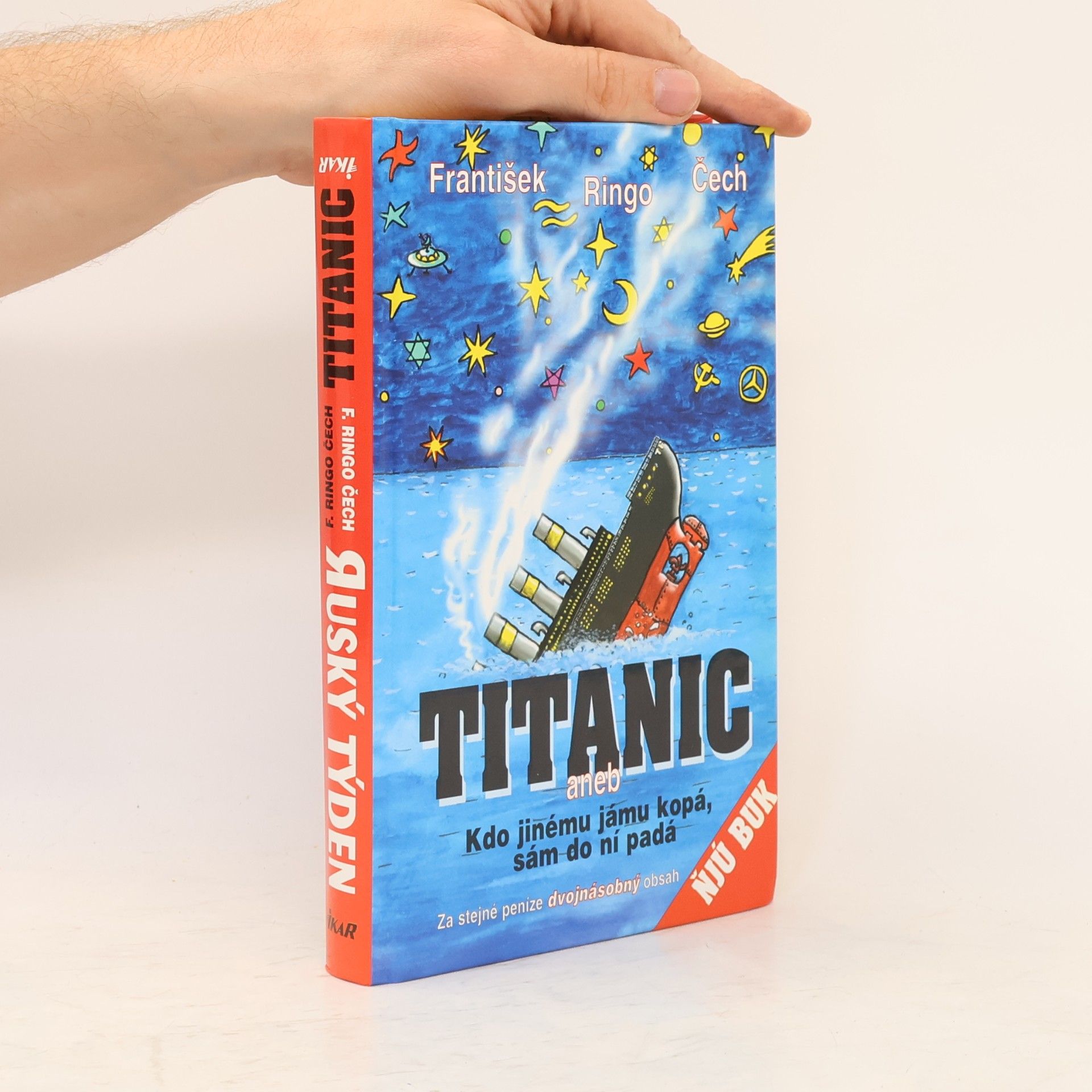Titanic, aneb, Kdo jinému jámu kopá, sám do ní padá. Ruský týden