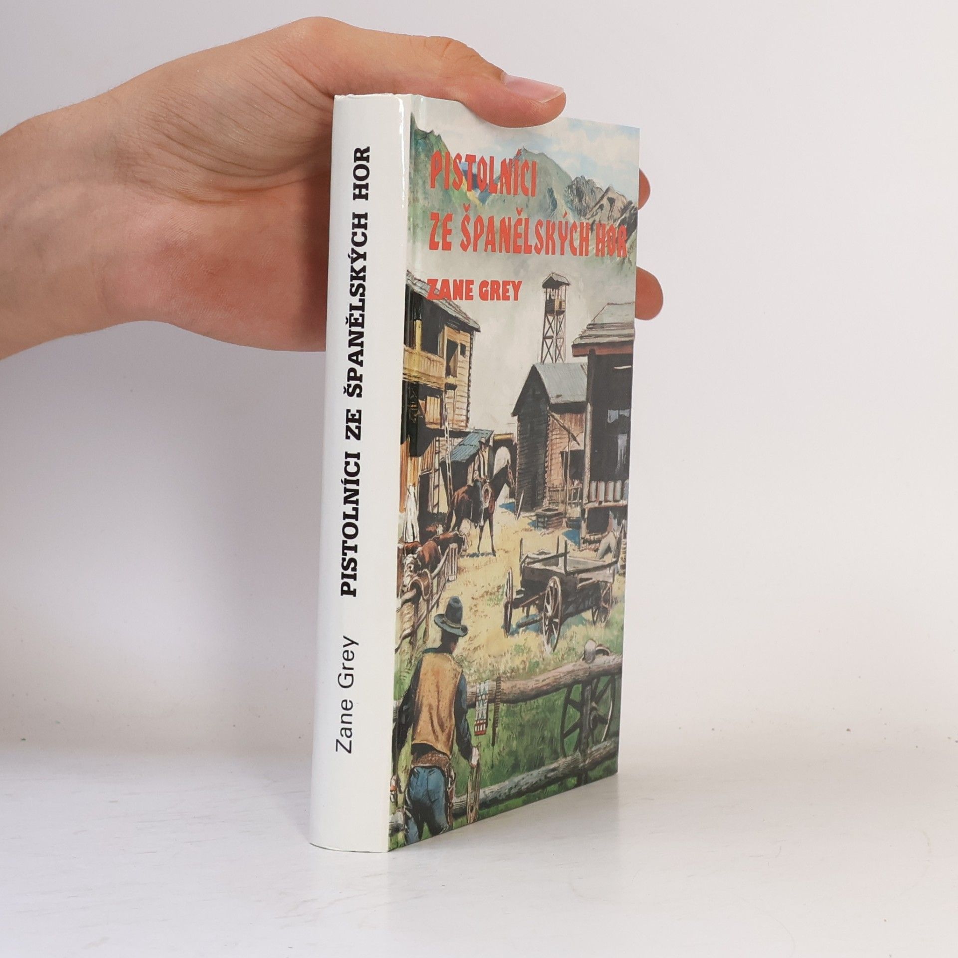 Zane Grey Pistolníci ze Španělských hor