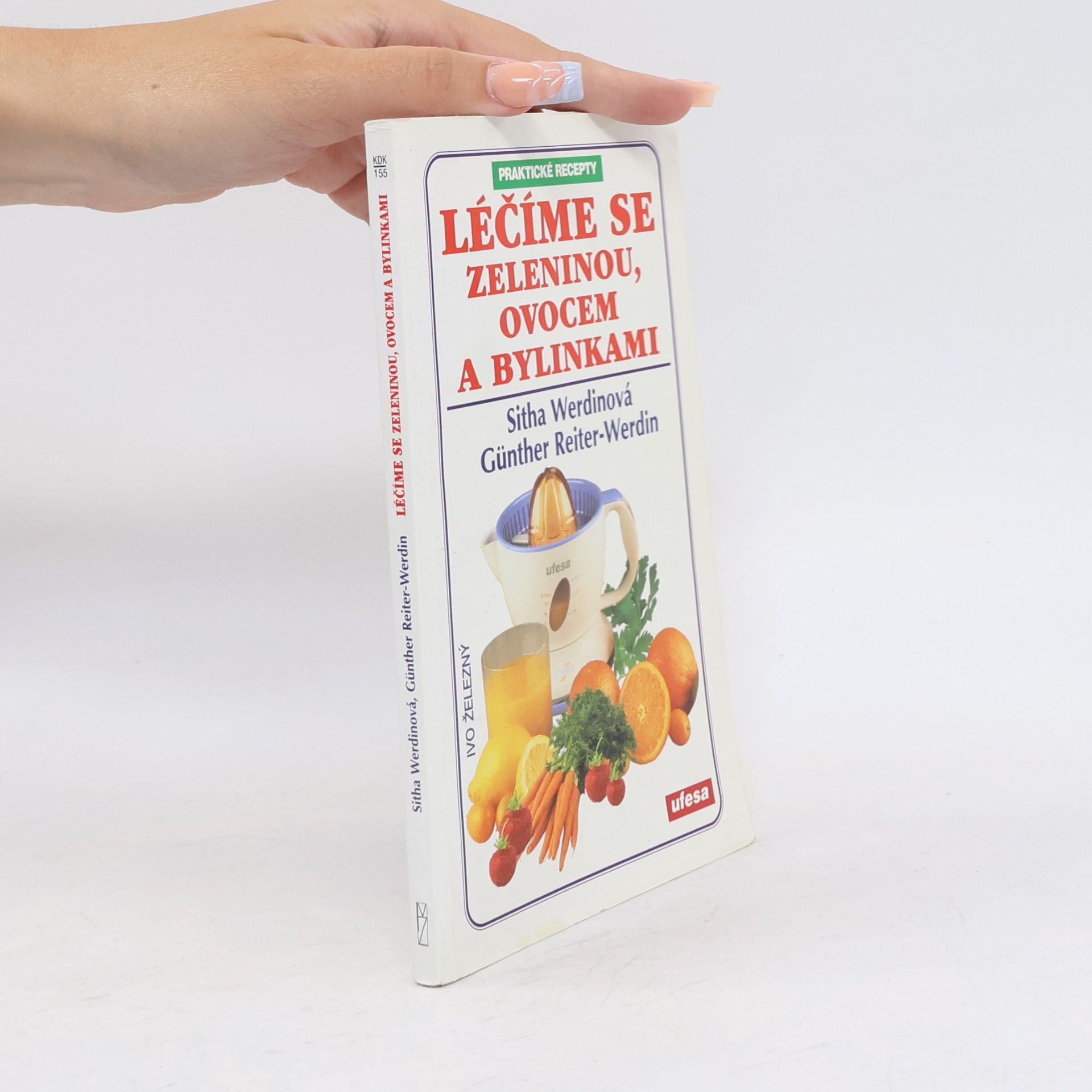 Sitha Werdin Léčíme se zeleninou, ovocem a bylinkami