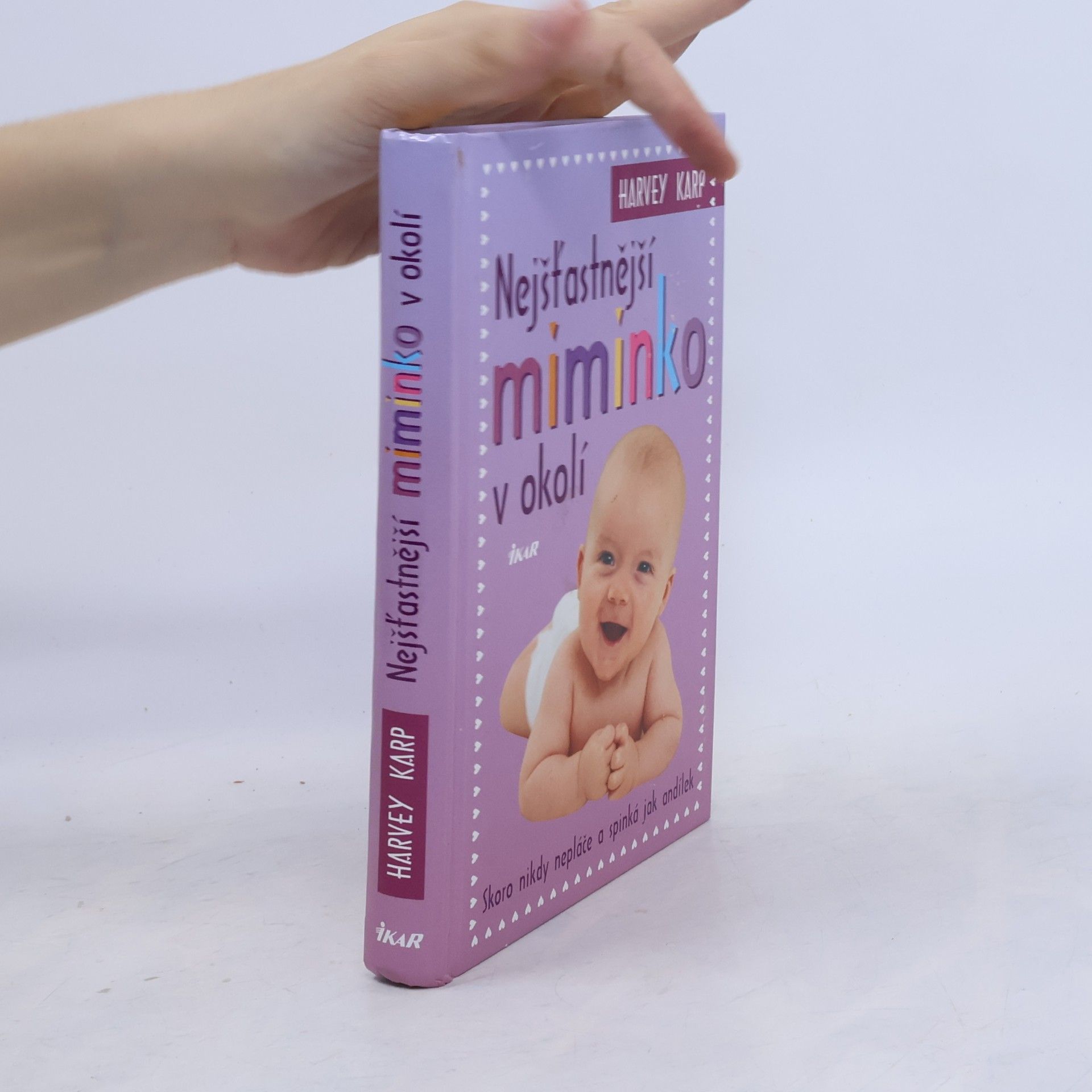 Harvey Karp Nejšťastnější miminko v okolí