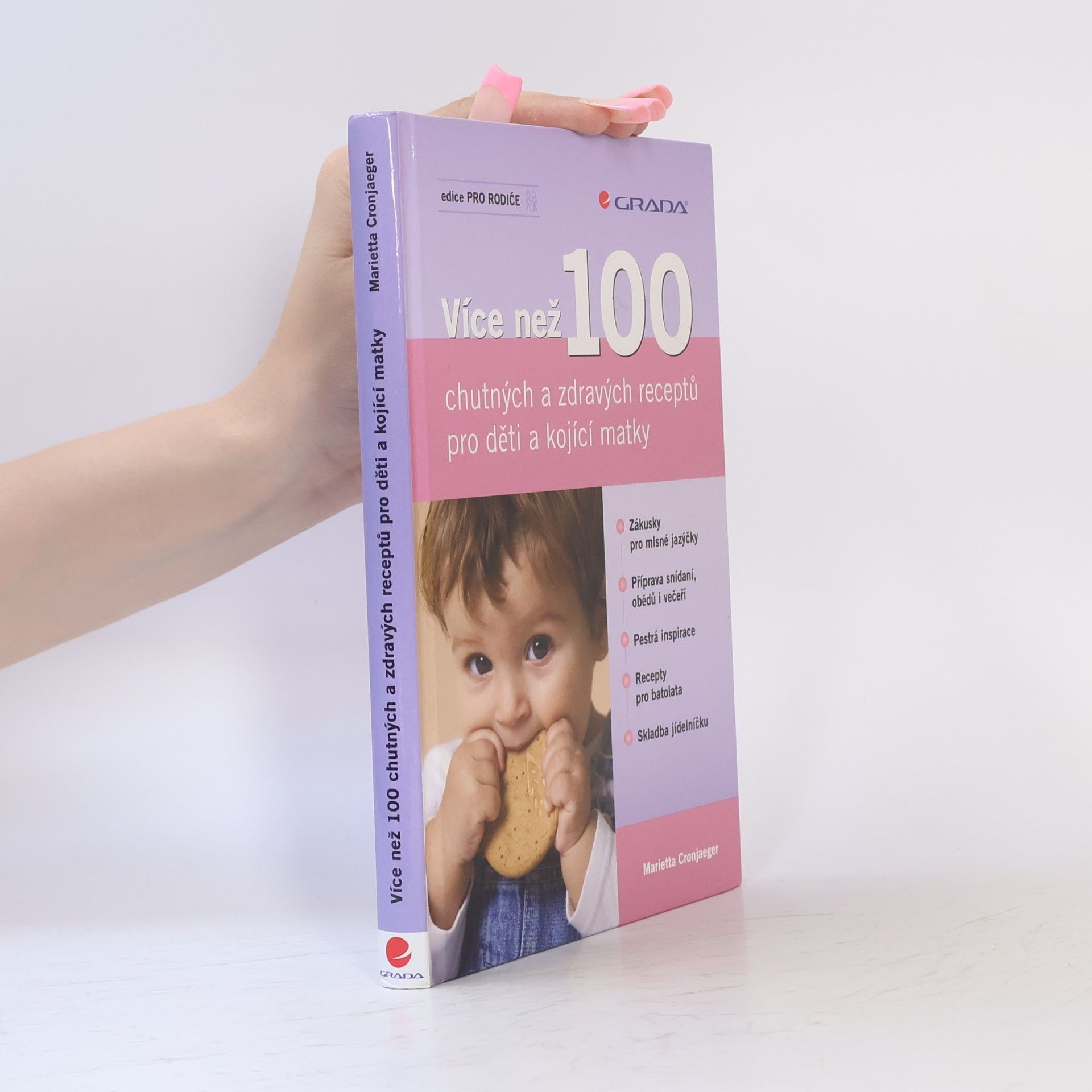 Více než 100 chutných a zdravých receptů pro děti a kojící matky