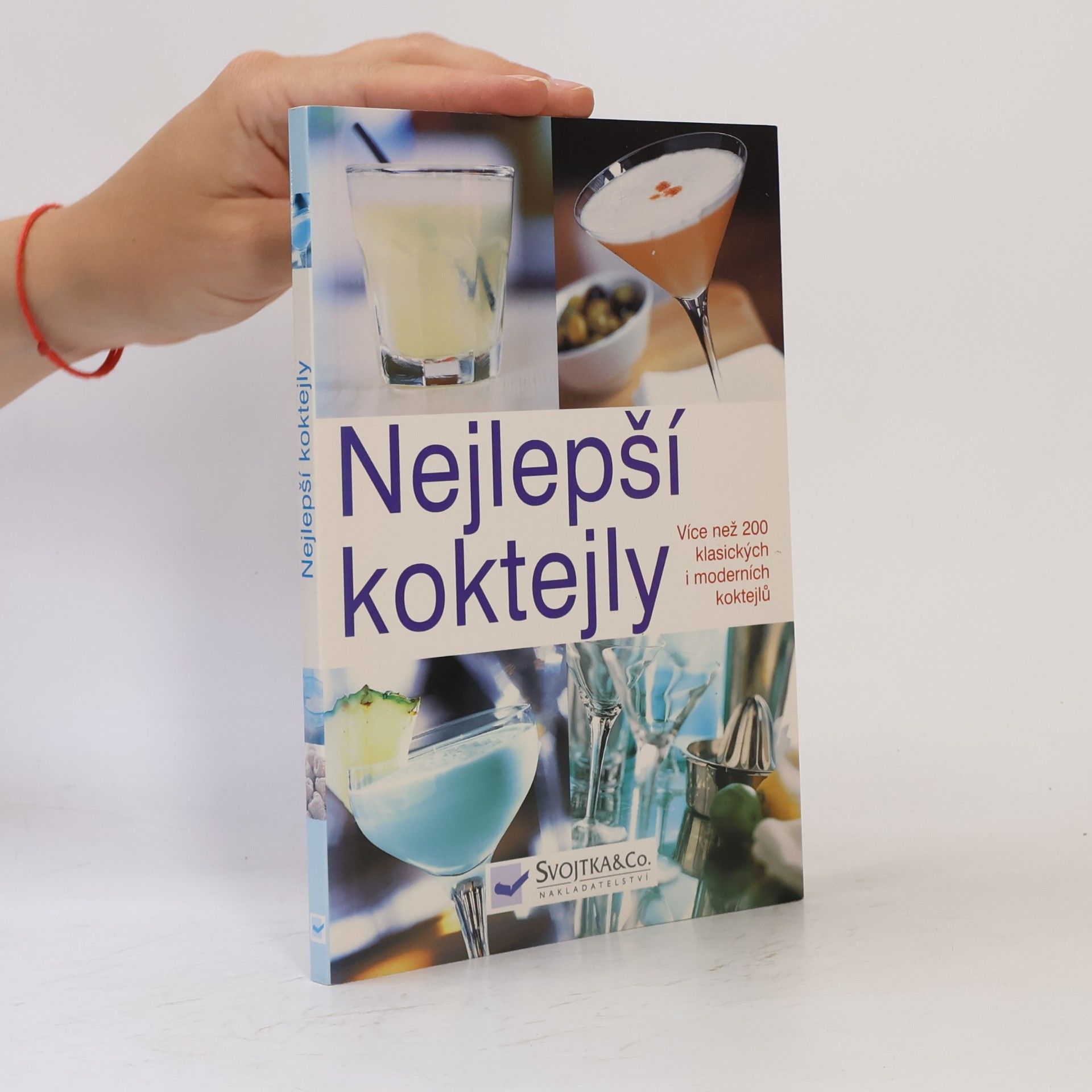 Collectif d'auteurs Nejlepší koktejly. Více než 200 klasických i moderních koktejlů