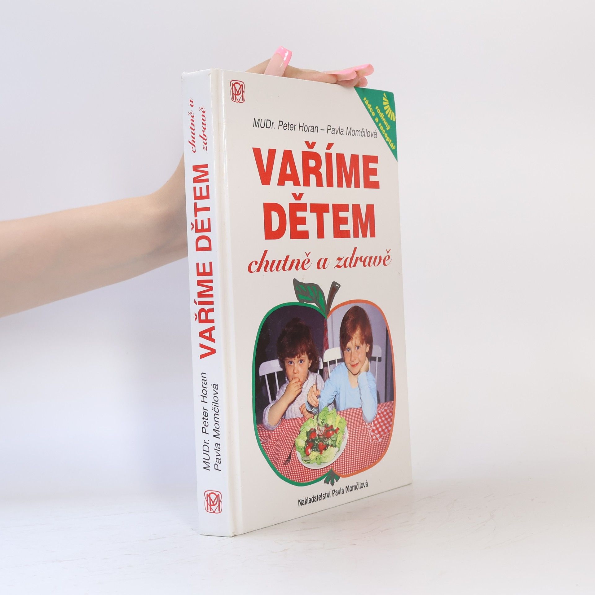Peter Horan Vaříme dětem chutně a zdravě