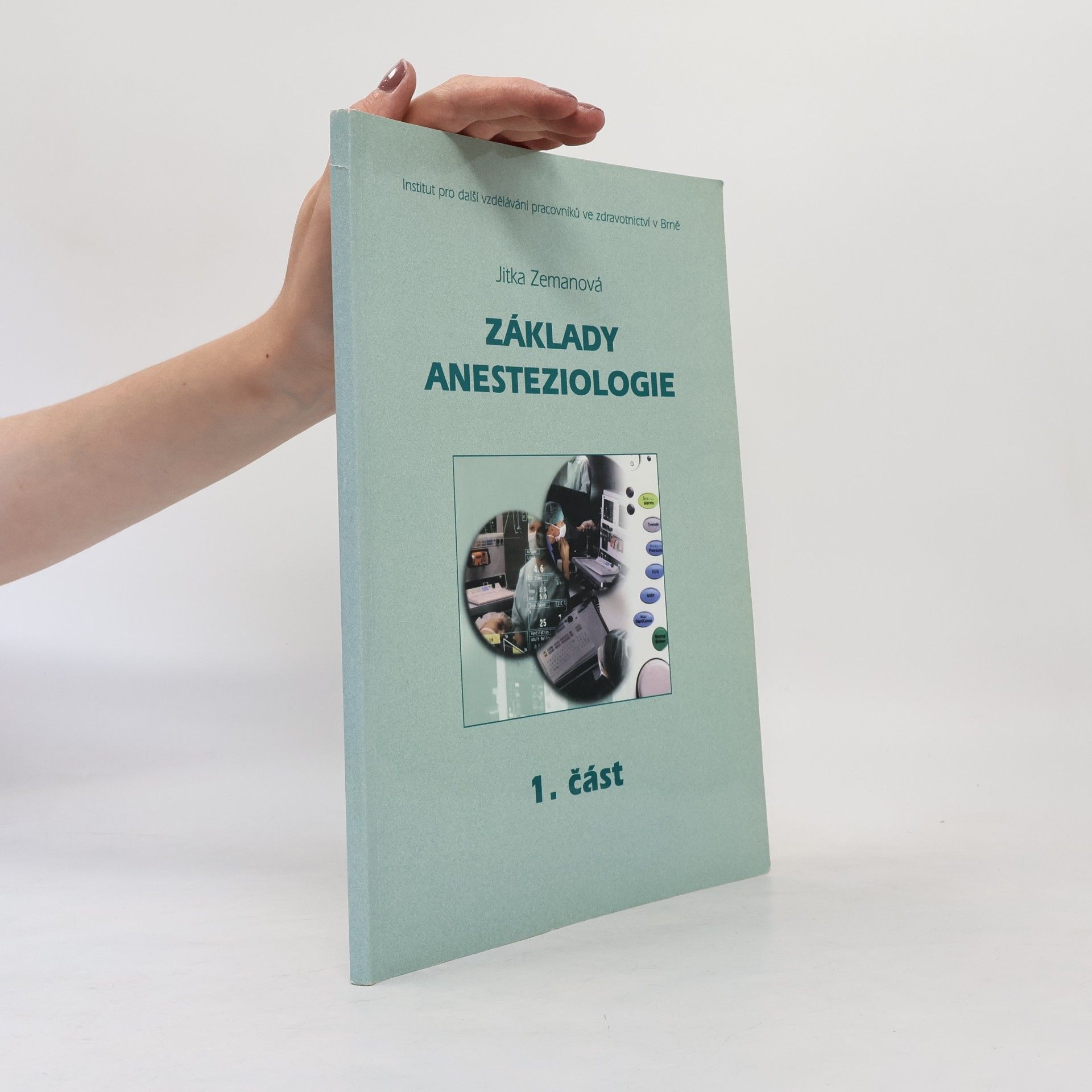 Jitka Zemanová Základy anesteziologie (1. část)