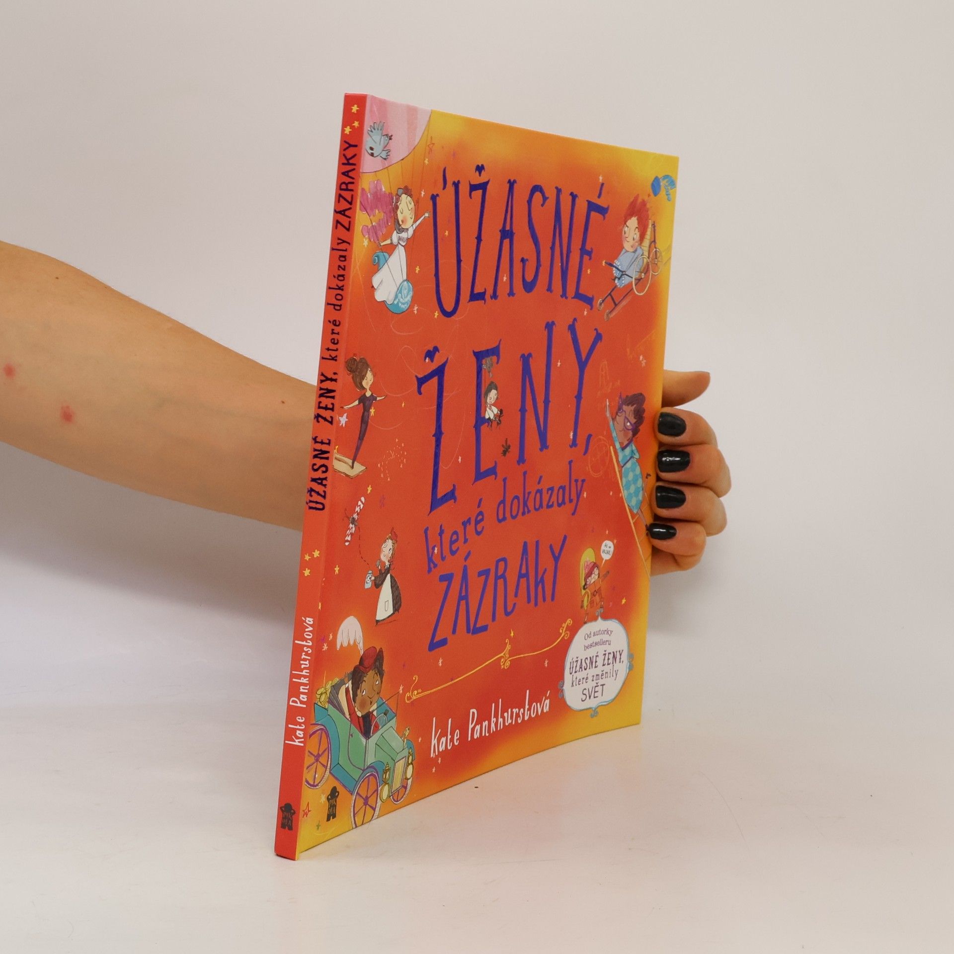 Kate Pankhurst Úžasné ženy, které dokázaly zázraky