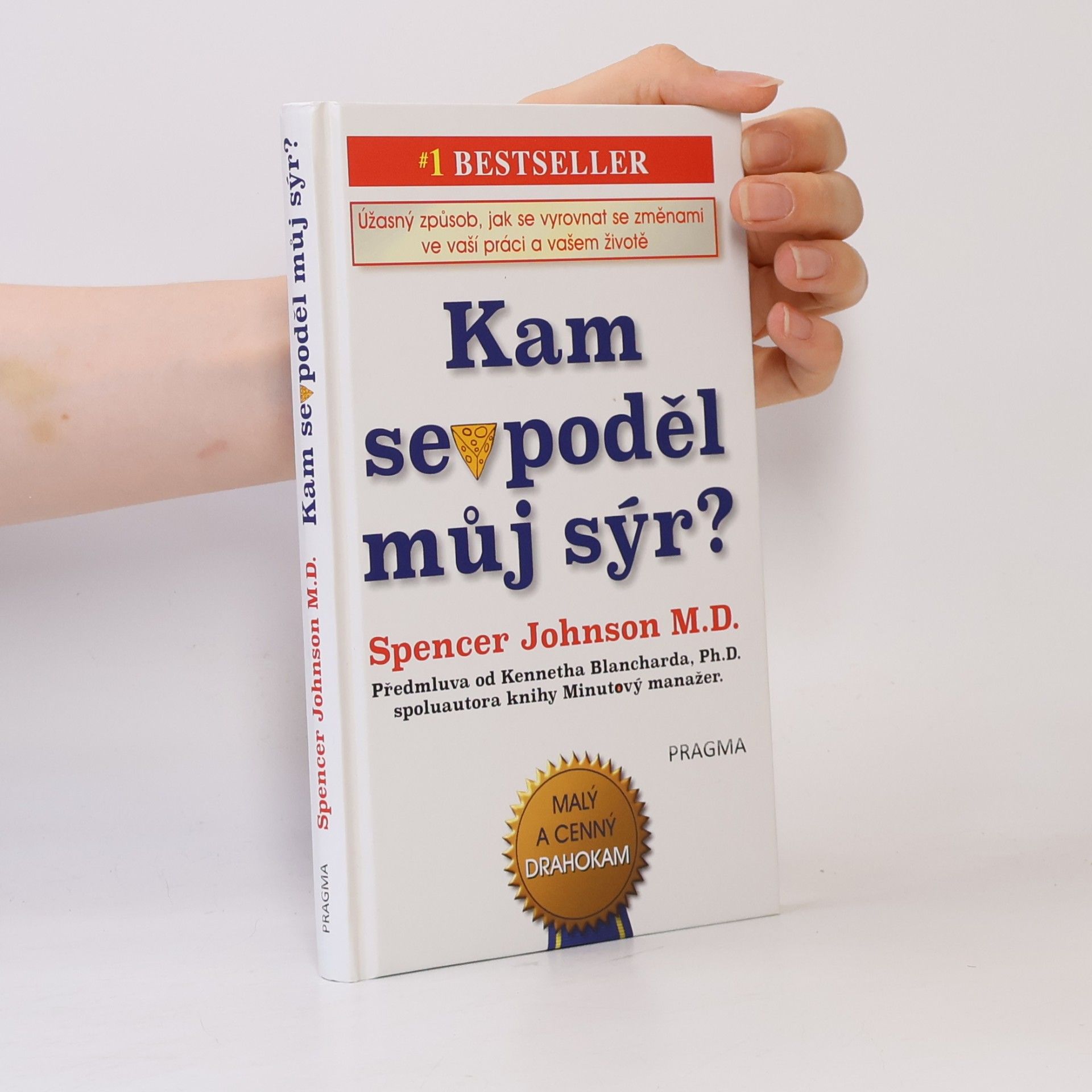 Spencer Johnson Kam se poděl můj sýr?
