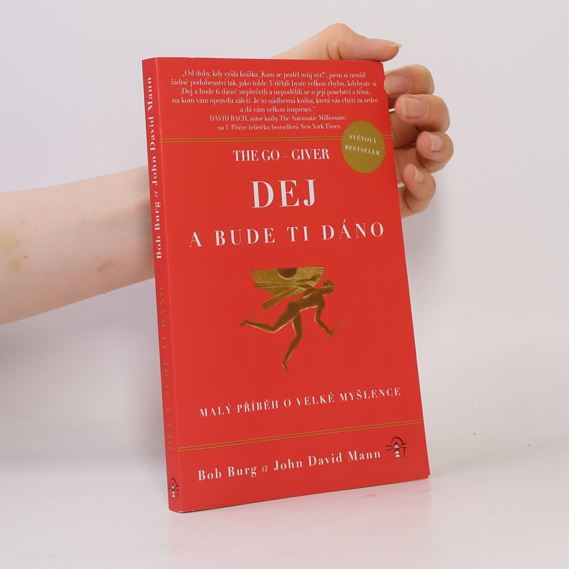 Bob Burg The Go Giver. Dej a bude ti dáno
