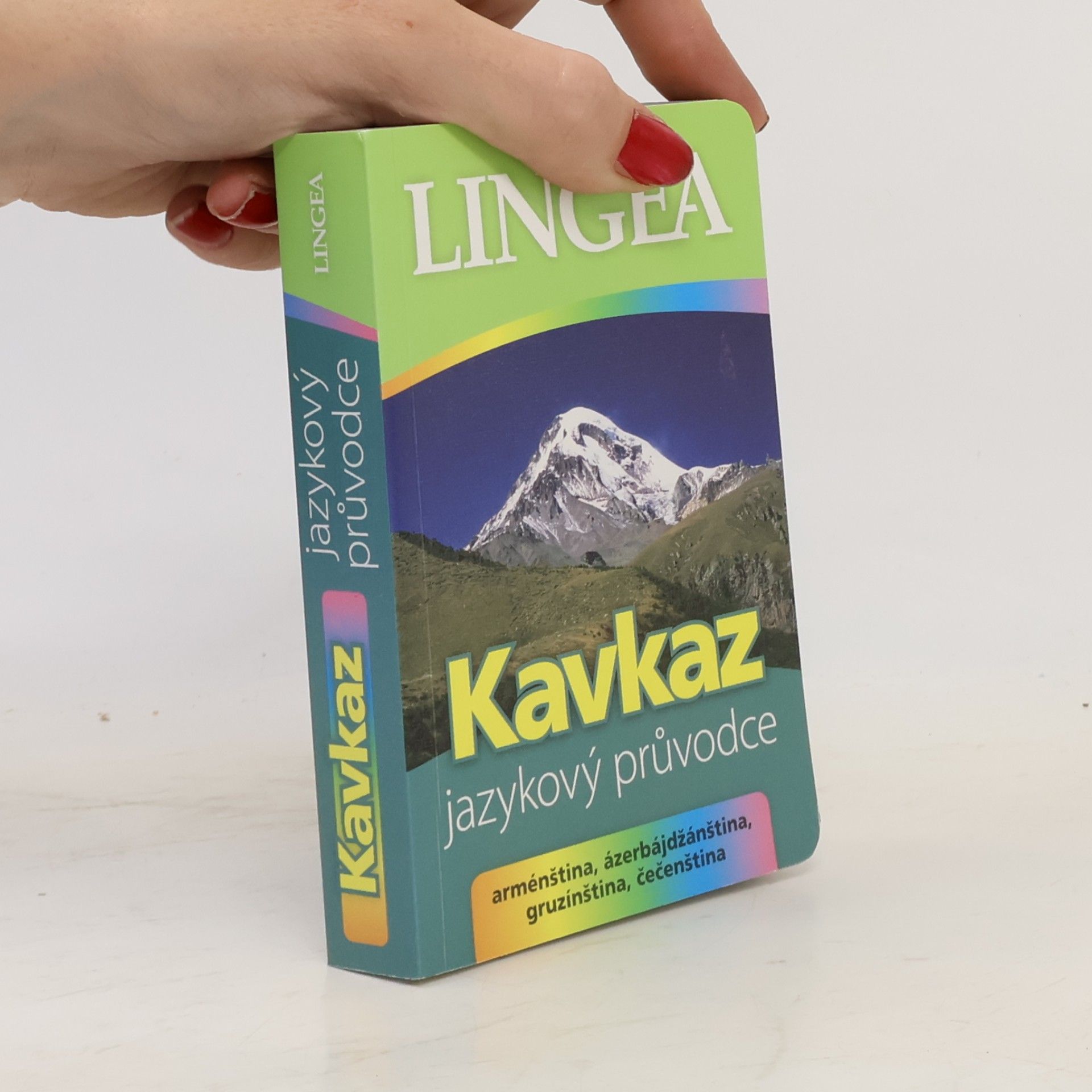 Autorenkollektiv Kavkaz. Jazykový průvodce. Arménština, ázerbájdžánština, gruzínština, čečenština