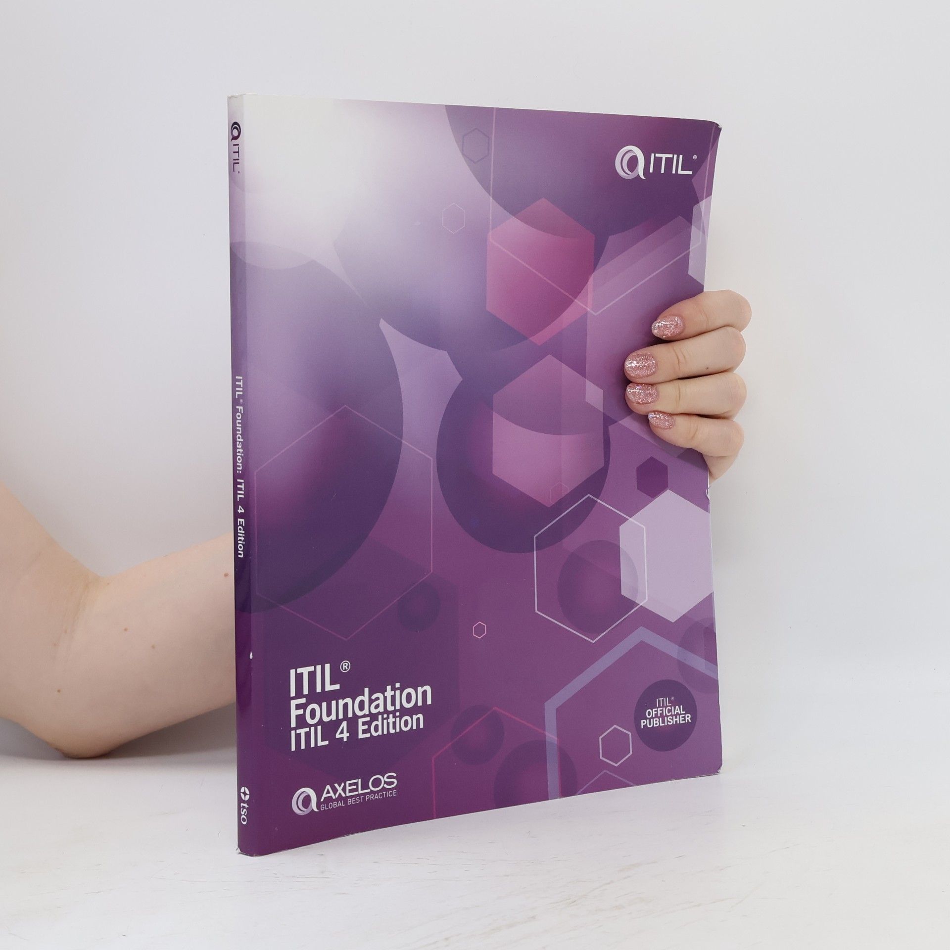 AXELOS ITIL Foundation: ITIL 4 Edition