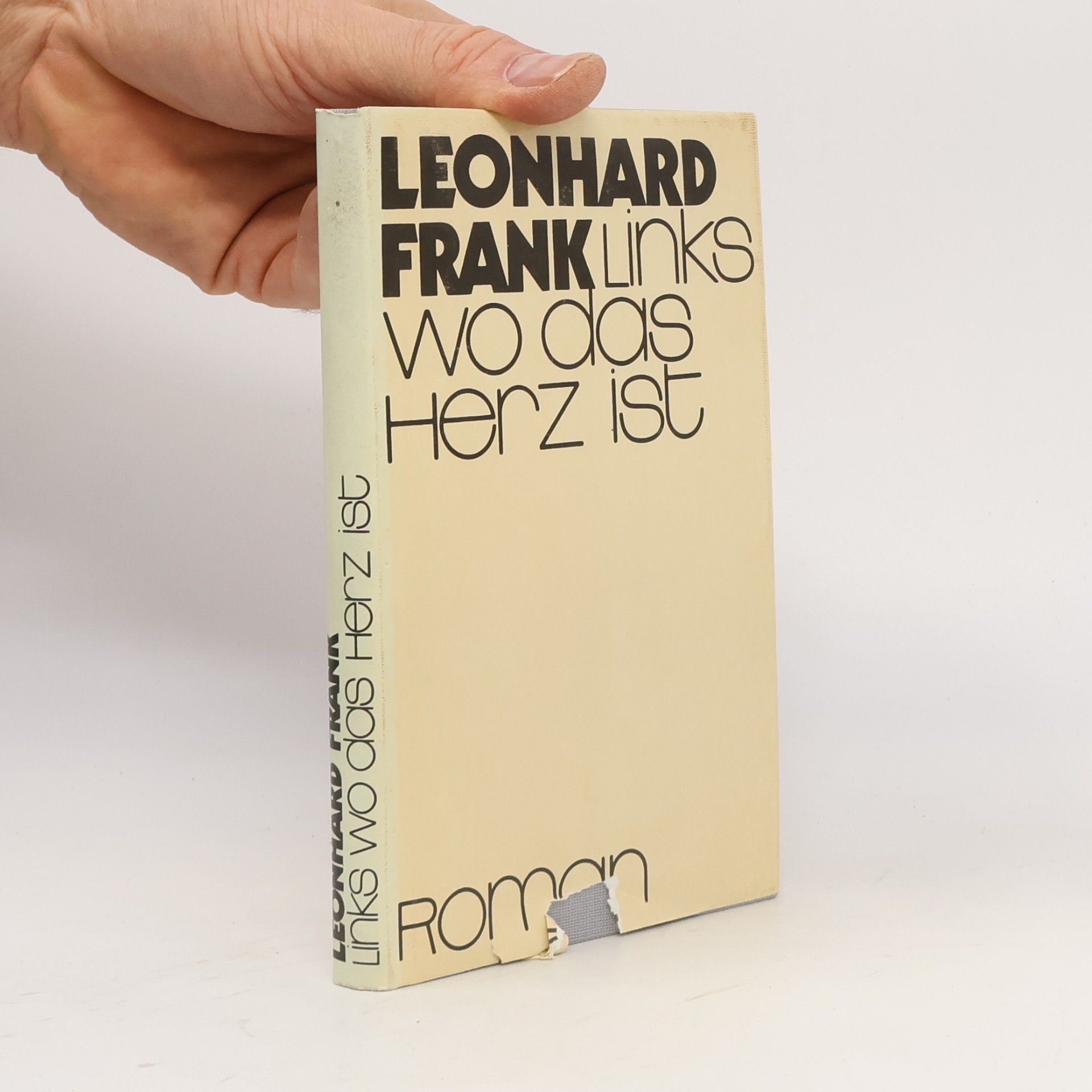 Leonhard Frank Links wo das Herz ist