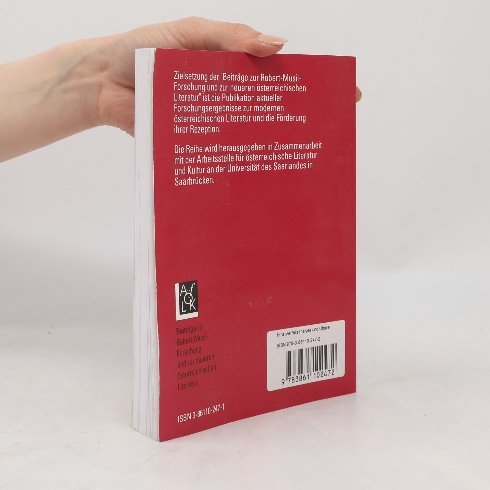 Michael Hinz Beiträge zur Robert-Musil-Forschung und zur neueren österreichischen Literatur - 13: Verfallsanalyse und Utopie