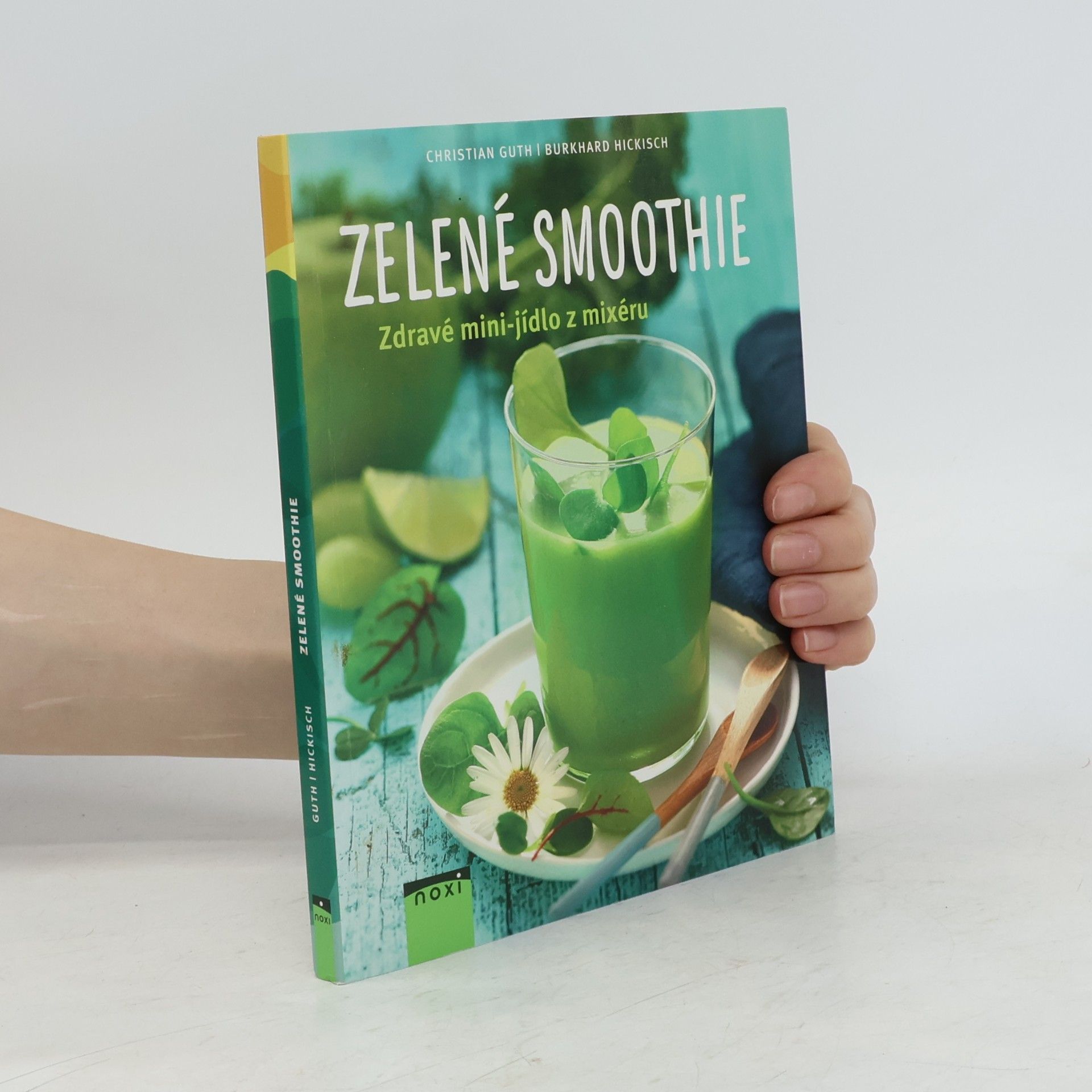 Burkhard Hickisch Zelené smoothie. Zdravé mini-jídlo z mixéru