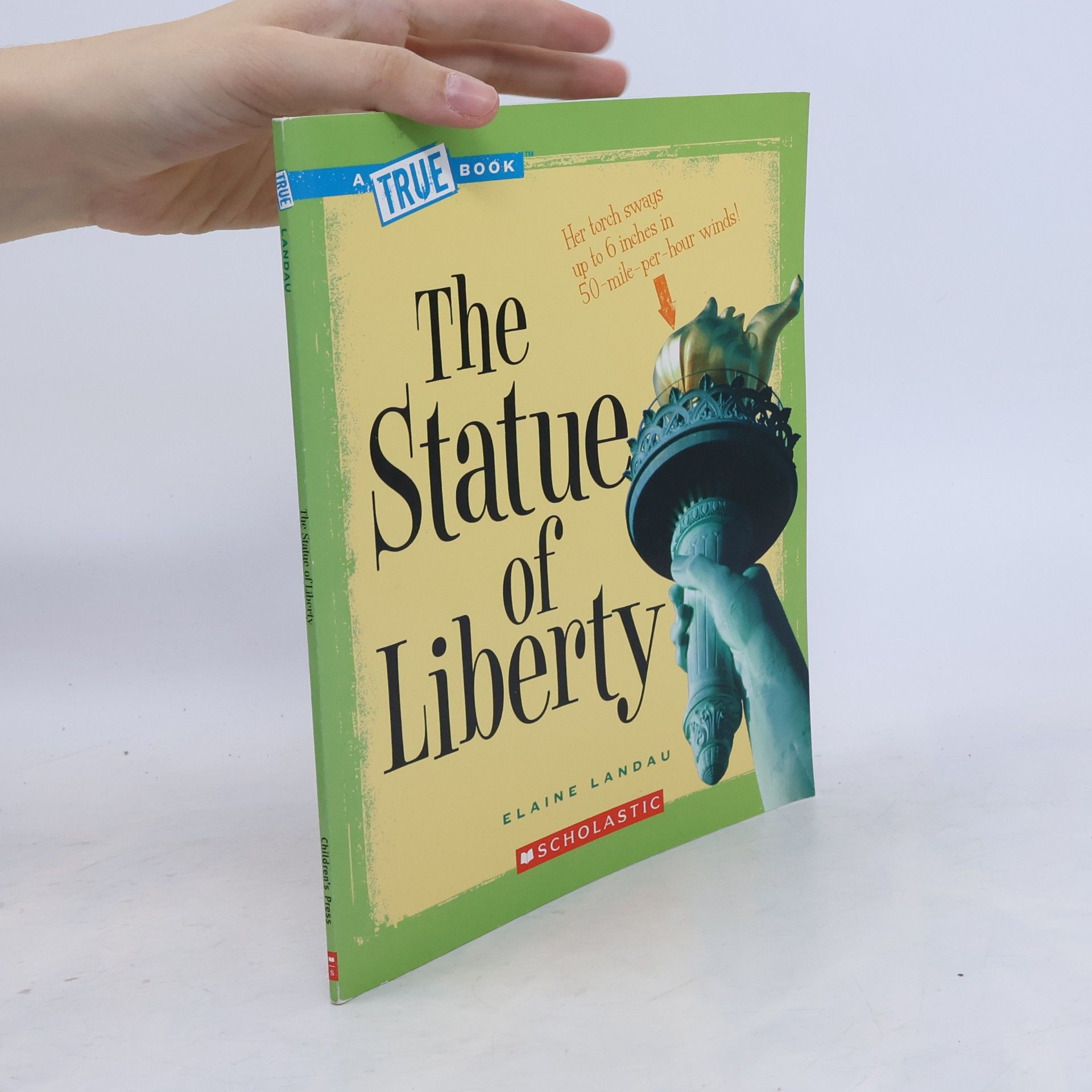 Elaine Landau A True Book: The Statue of Liberty