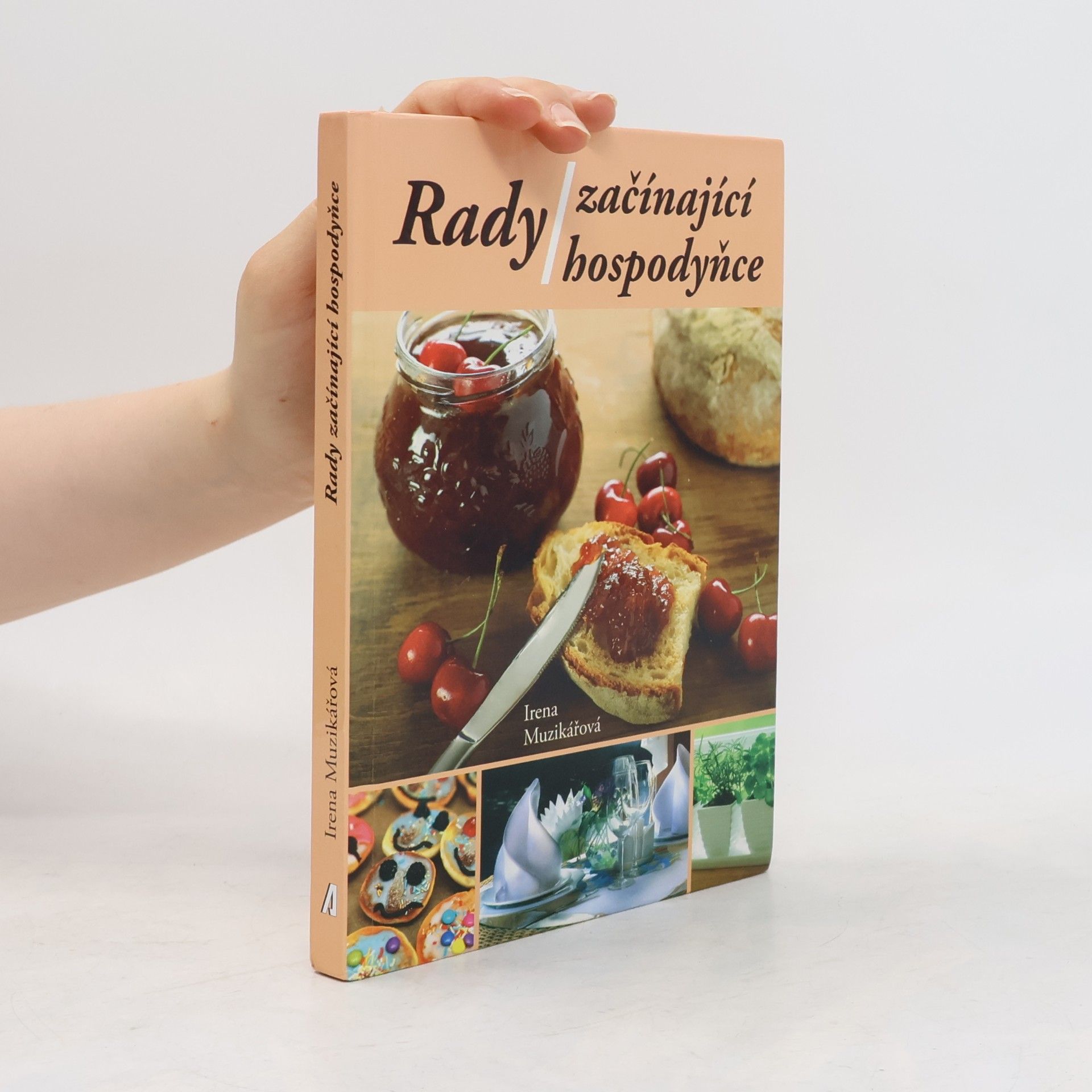 Irena Muzikářová Rady začínající hospodyňce