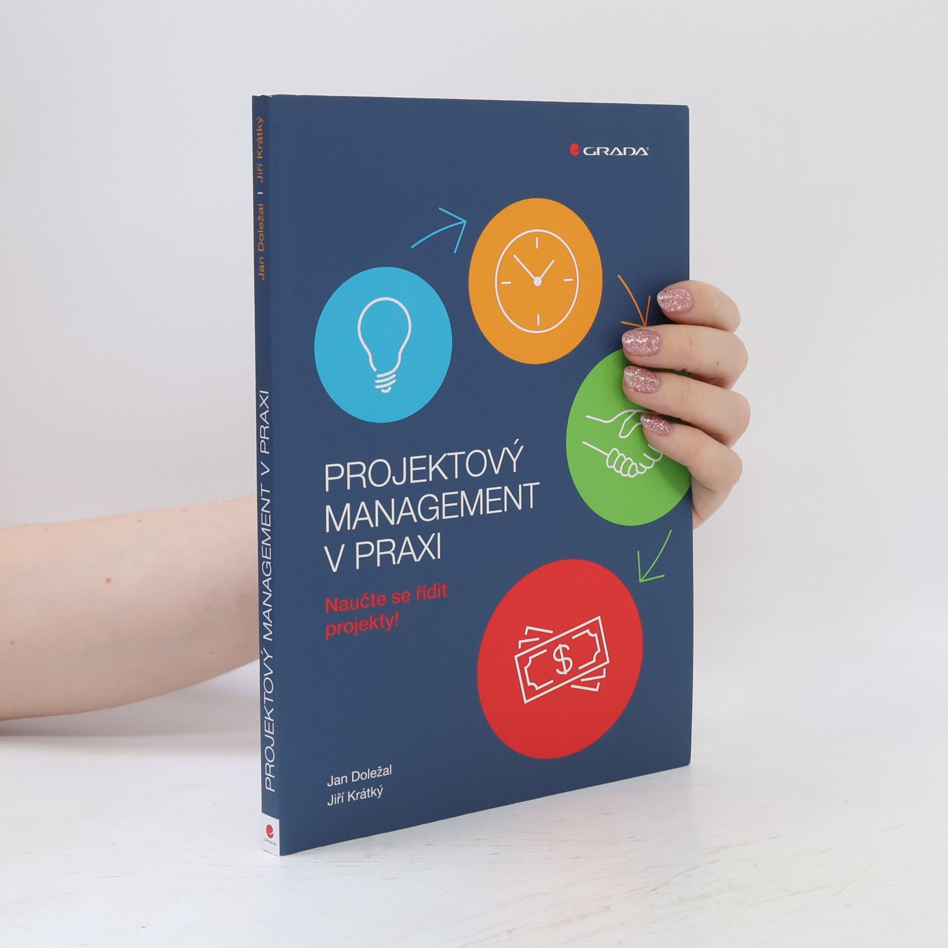 Jiří Krátký Projektový management v praxi: Naučte se řídit projekty!
