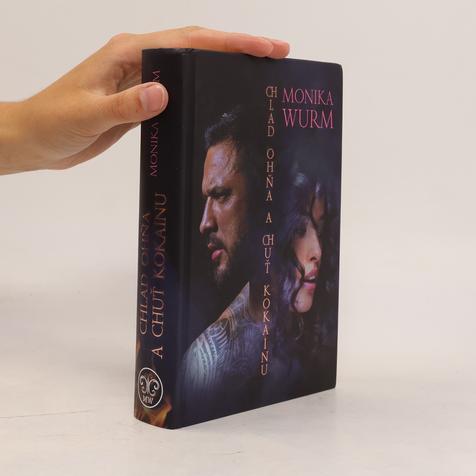 Monika Wurm Chlad ohňa a chuť kokaínu