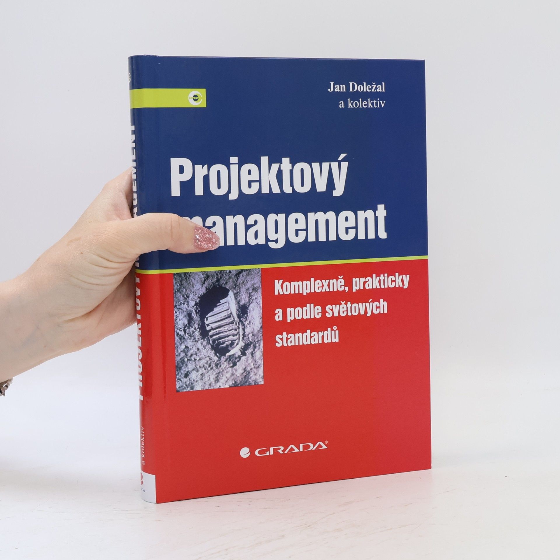 Jan Doležal Projektový management: Komplexně, prakticky a podle světových standardů