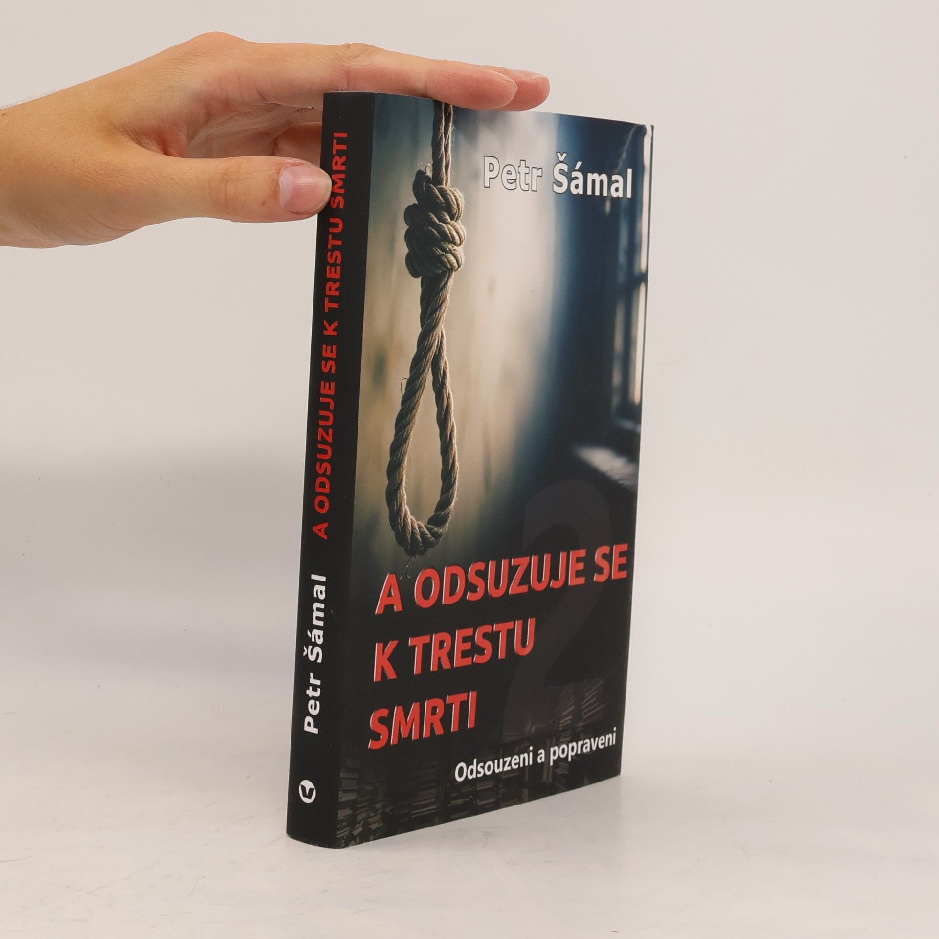 Petr Šámal A odsuzuje se k trestu smrti