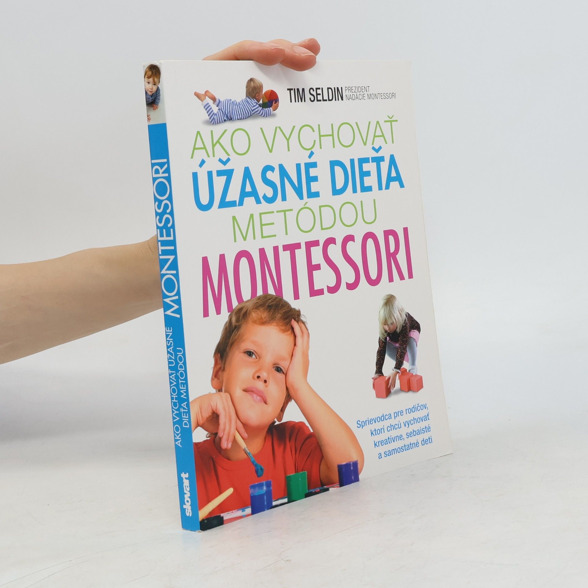 Tim Seldin Ako vychovať úžasné dieťa metódou Montessori