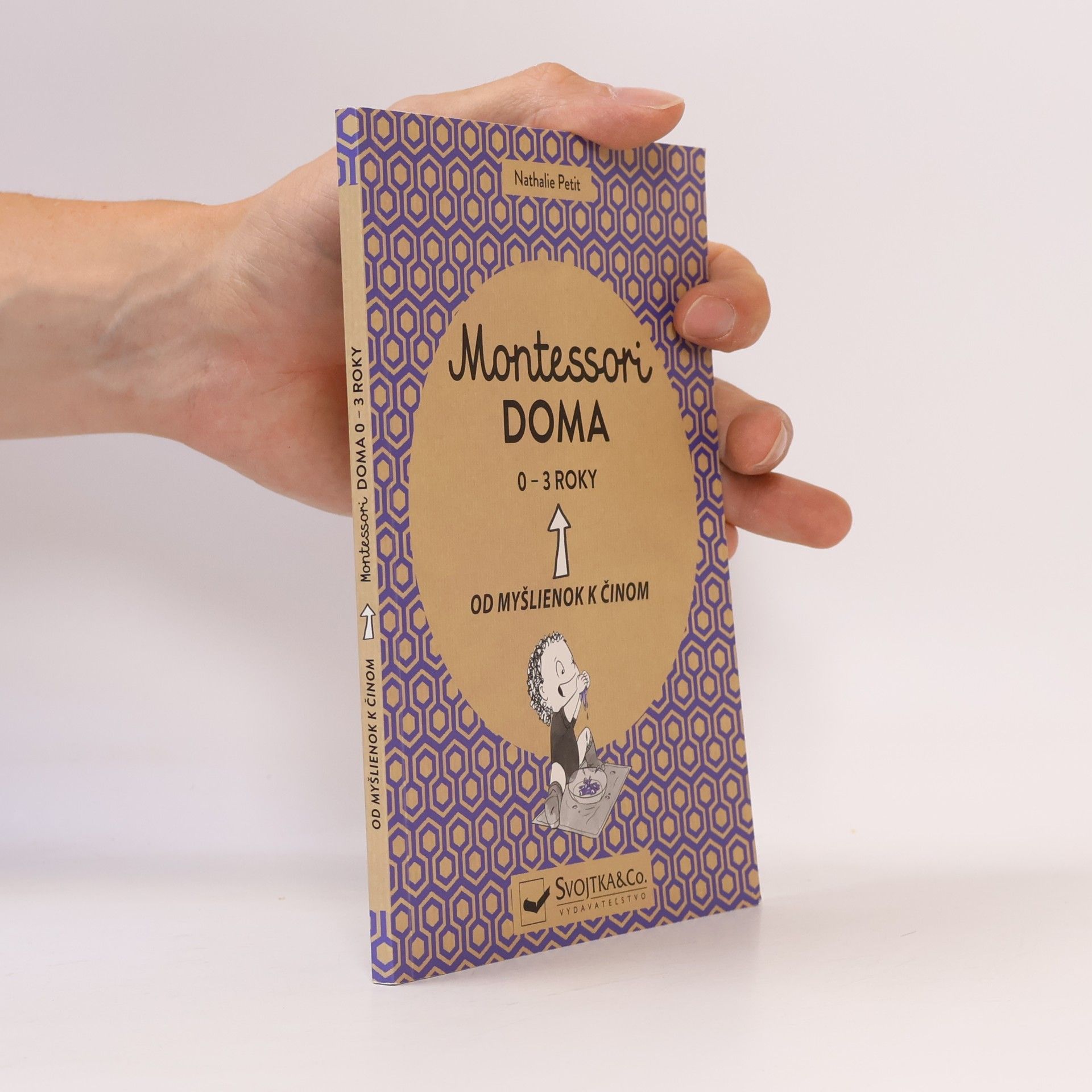 Montessori doma. Od myšlienok k činom. 0-3 roky