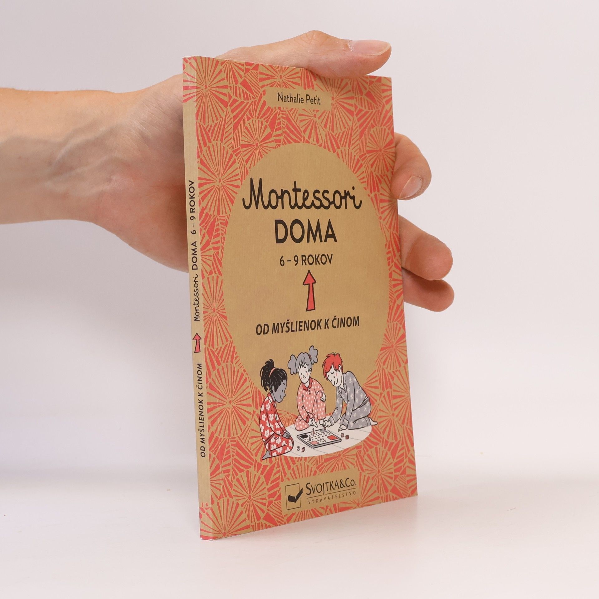 Montessori doma. 6-9 rokov. Od myšlienok k činom