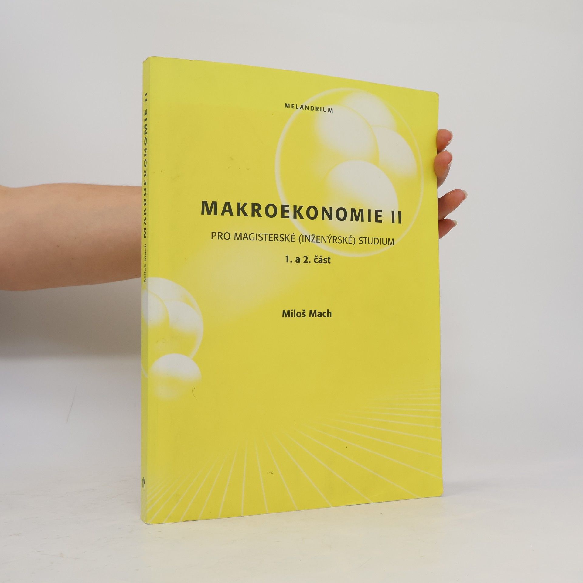 Miloš Mach Makroekonomie II: Pro magisterské (inženýrské) studium
