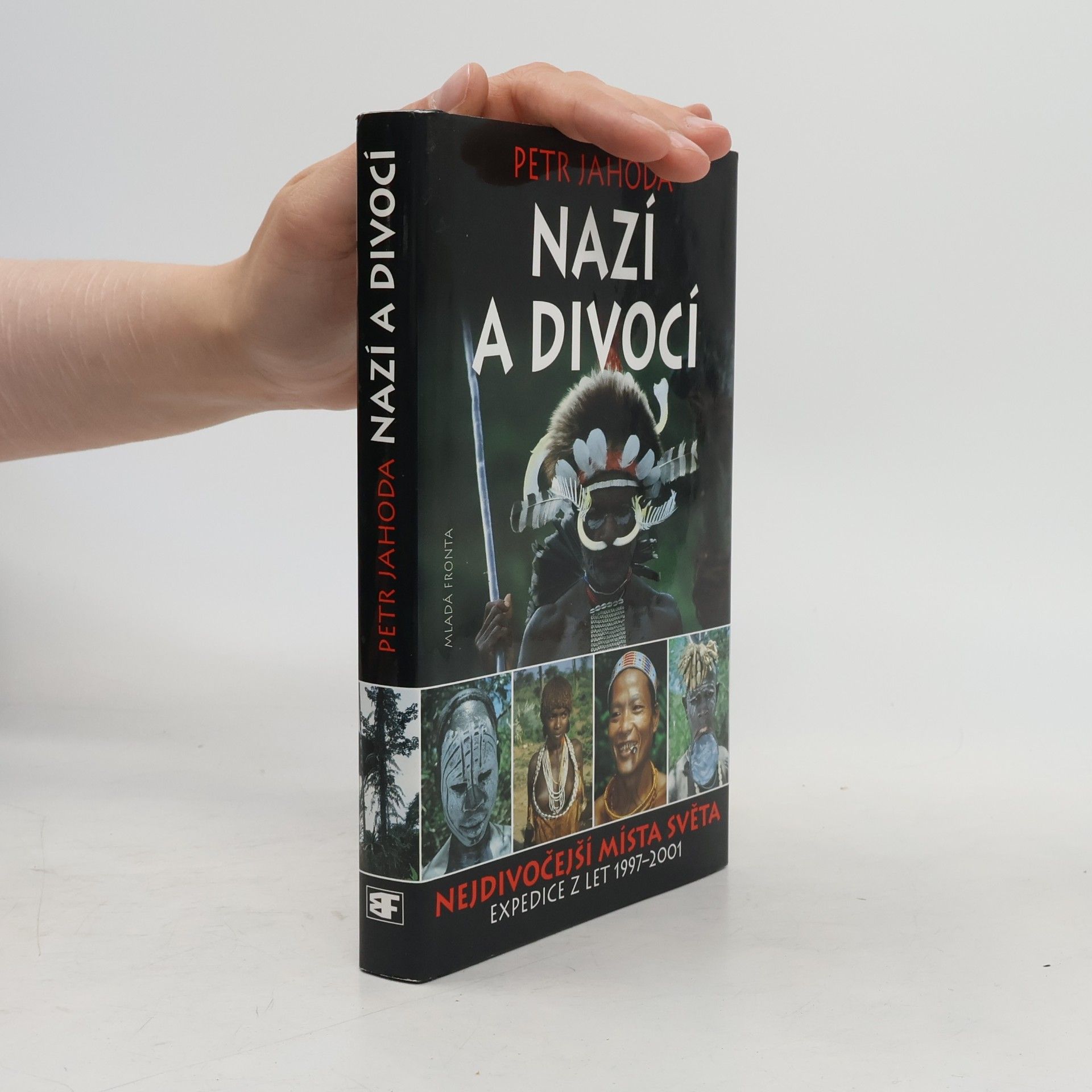 Nazí a divocí : nejdivočejší místa světa: Expedice z let 1997-2001