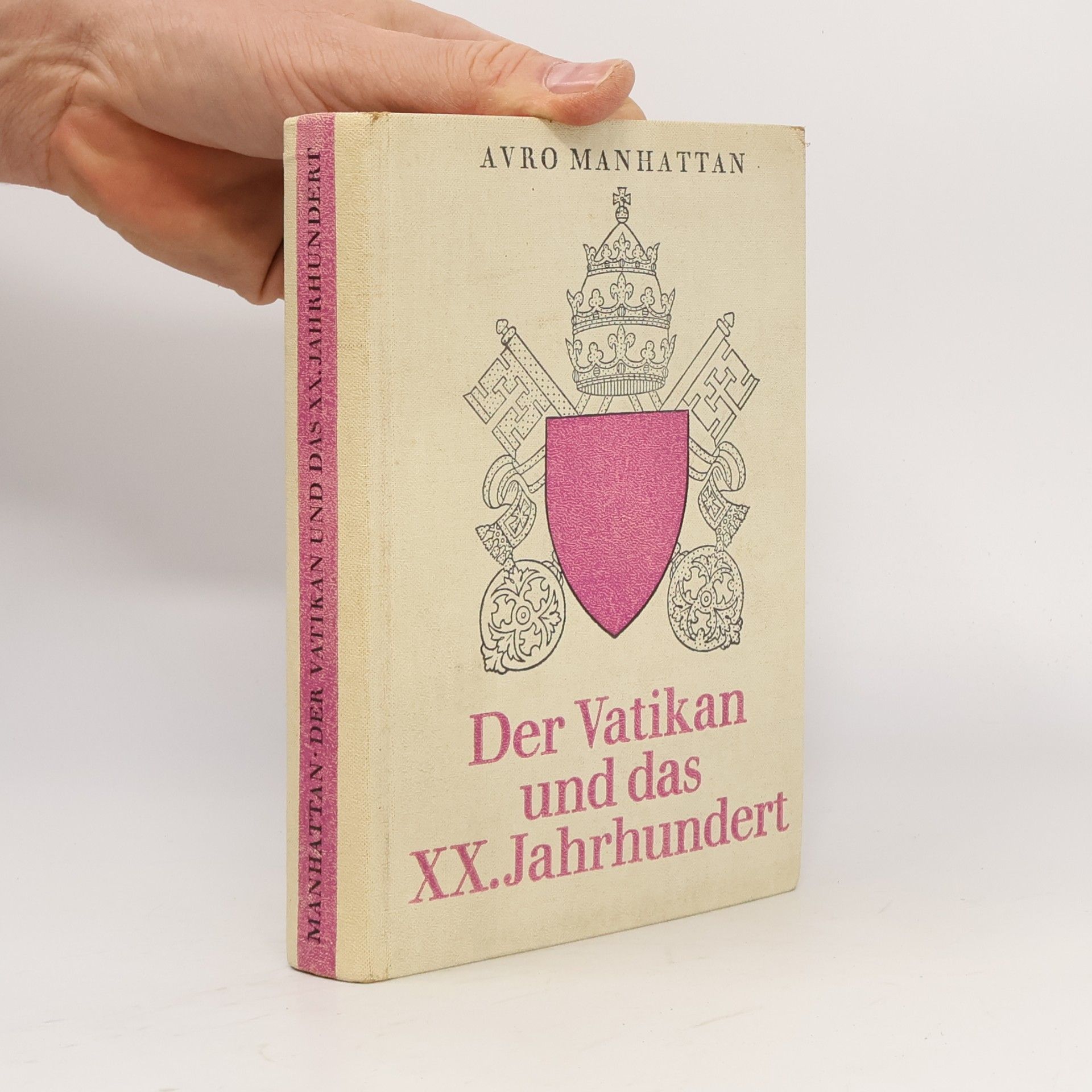 Avro Manhattan Der Vatikan und das XX. Jahrhundert