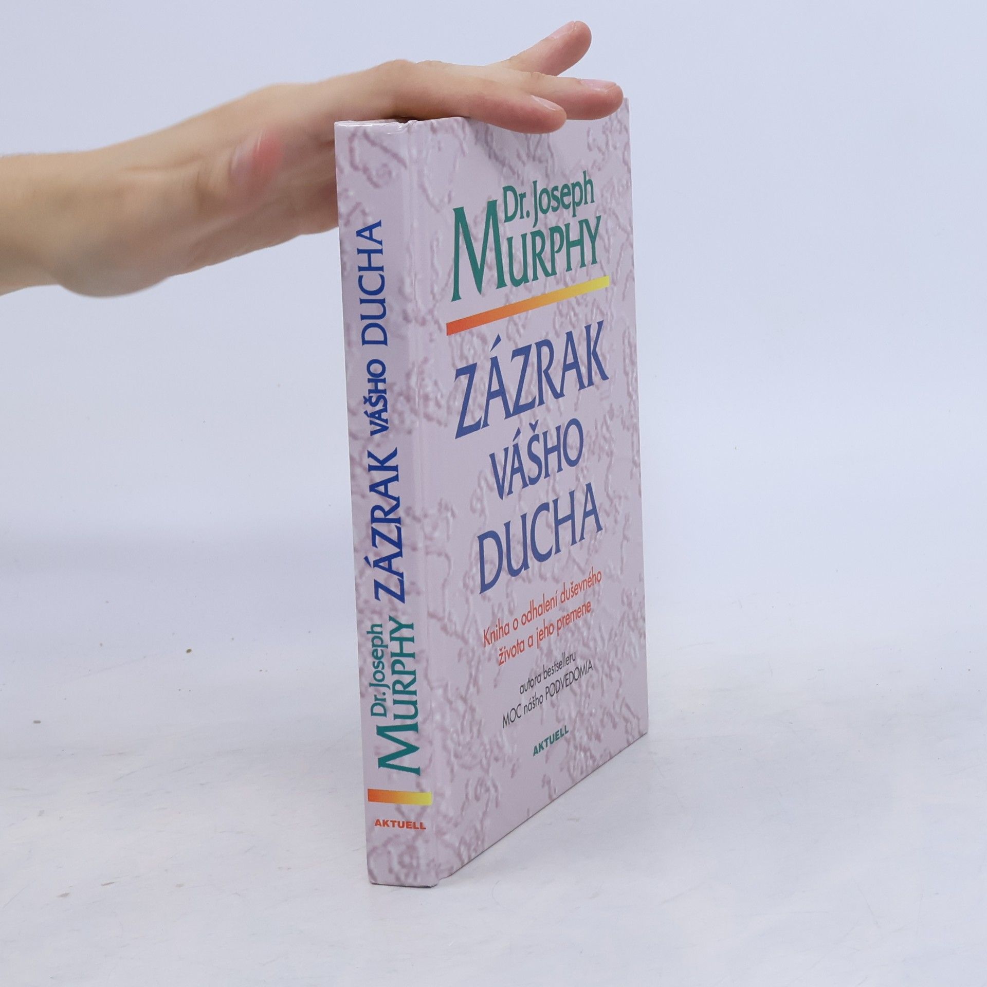 Joseph Murphy Zázrak vášho ducha
