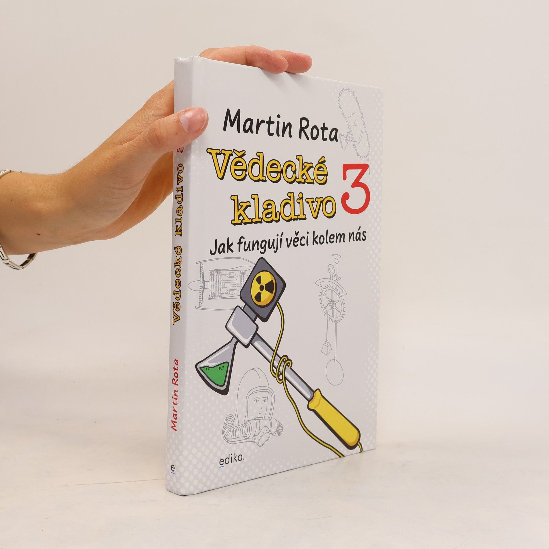 Martin Rota Jak fungují věci kolem nás 3. Vědecké kladivo