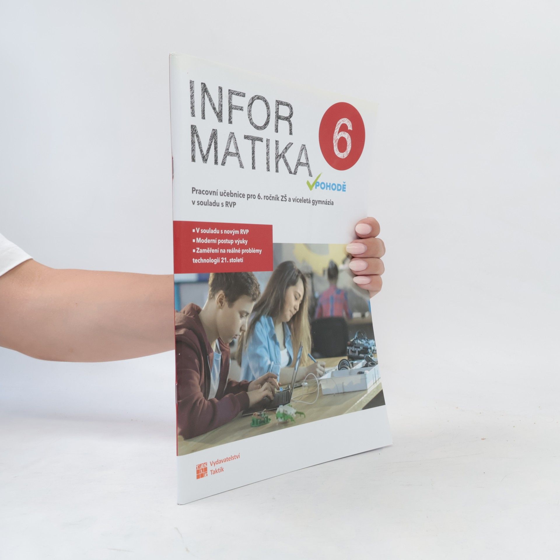 Marcela Hrnčiříková Informatika v pohodě 6 : pracovní učebnice pro 6. ročník ZŠ a víceletá gymnázia v souladu s RVP