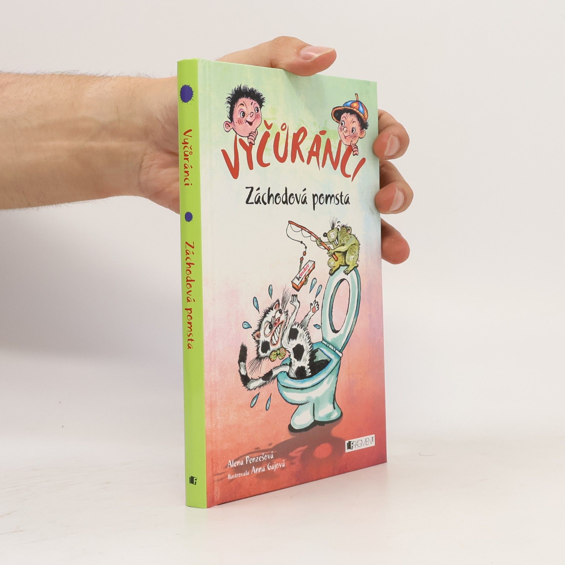 Alena Penzešová Vyčůránci. Záchodová pomsta