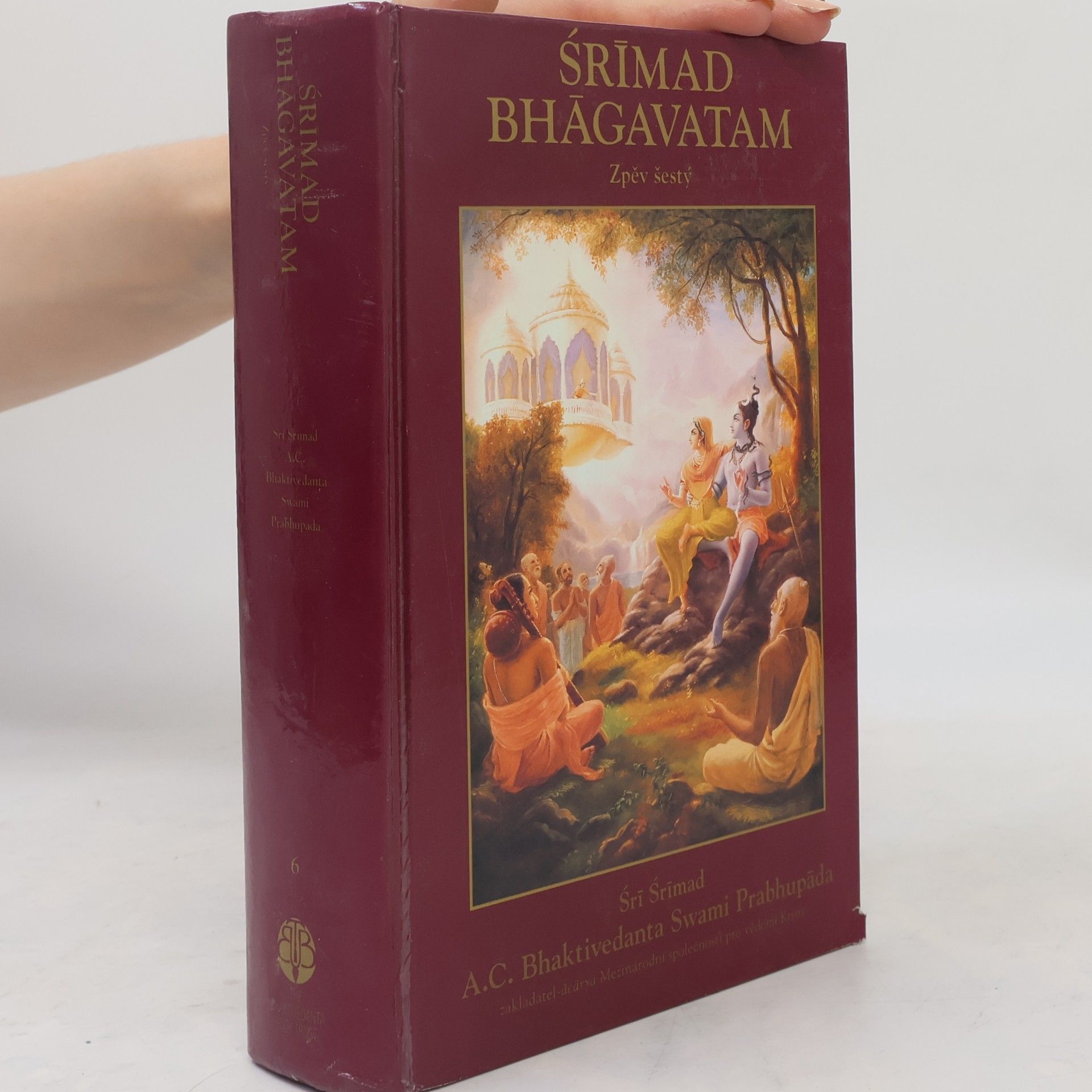 A. C. Bhaktivedanta Swami Prabhupada Šrímad Bhágavatam. Zpěv šestý