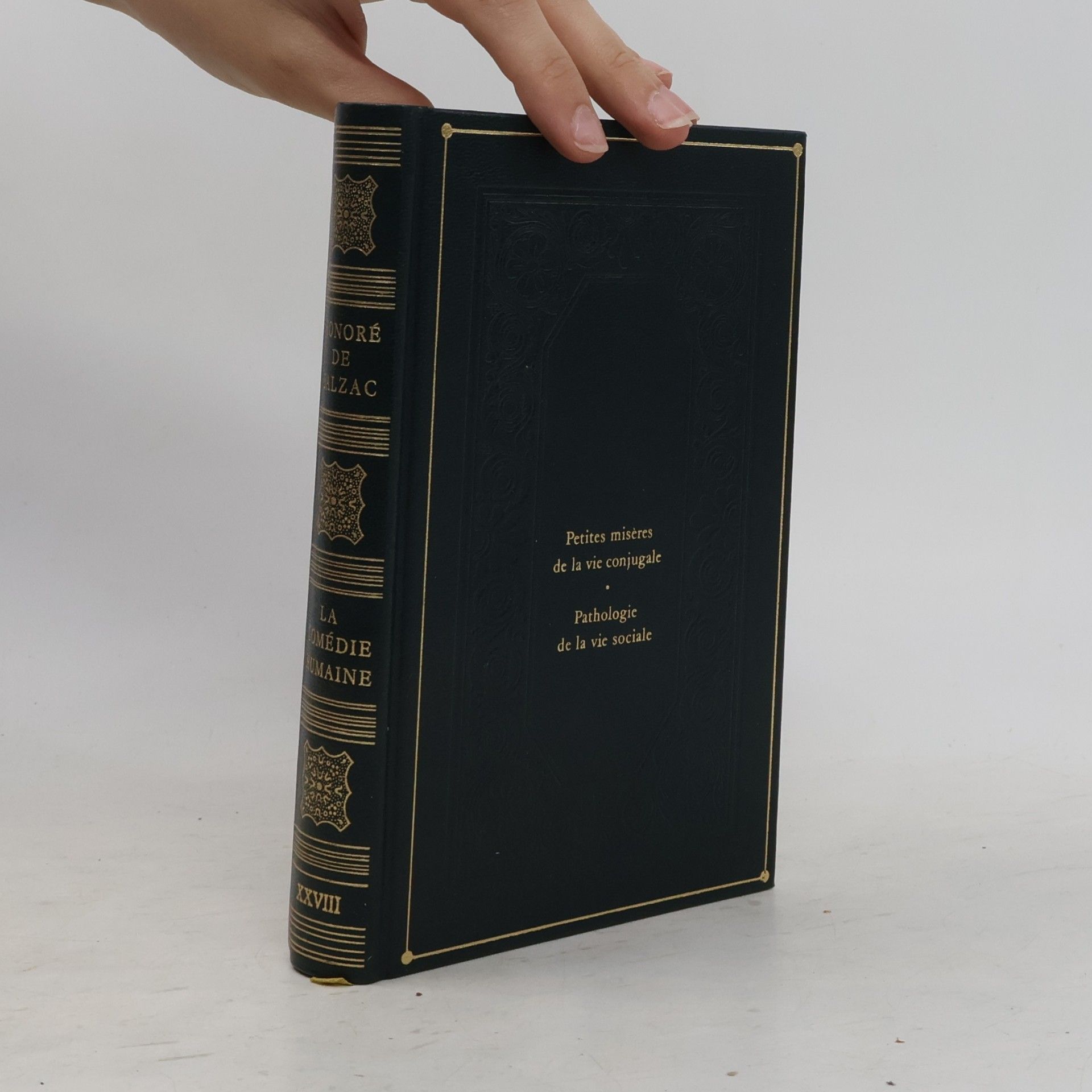 Honoré de Balzac La Comédie humaine - 28: Petites misères de la vie conjugale Pathologie de la vie sociale