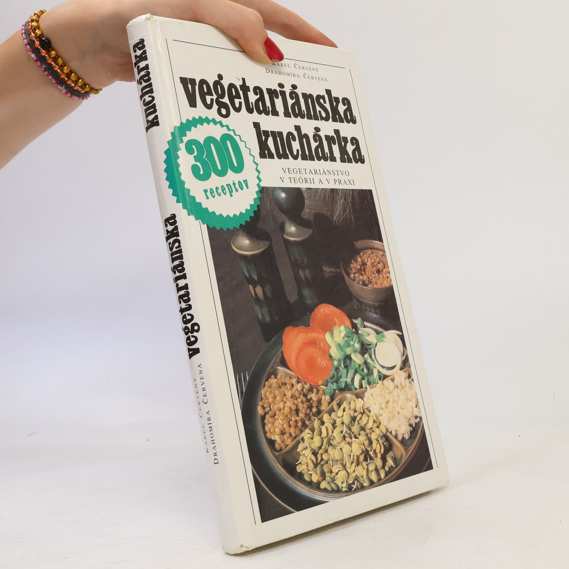 Karel Červený Vegetariánská kuchařka. 300 receptů