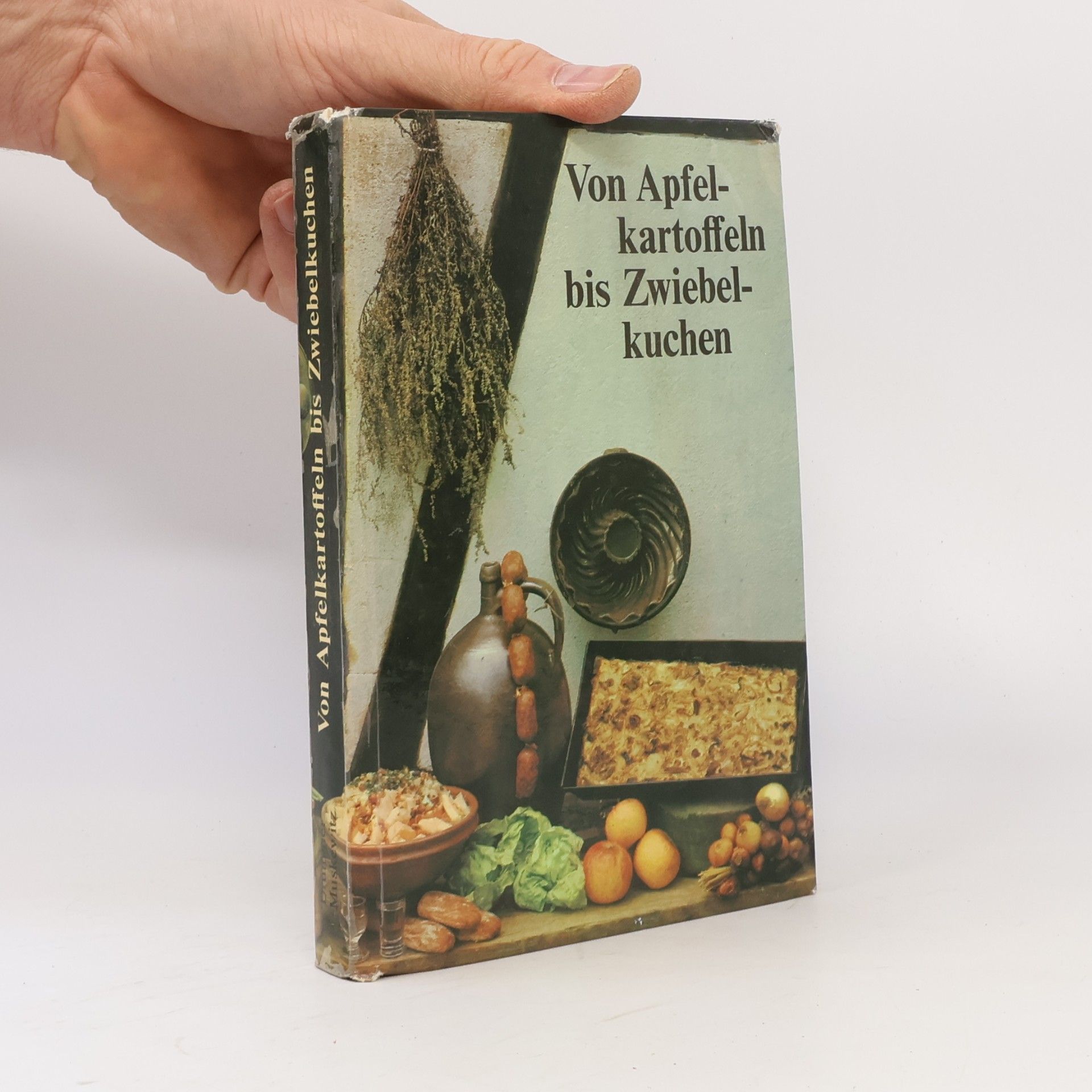 Kurt Drummer Von Apfelkartoffeln bis Zwiebelkuchen