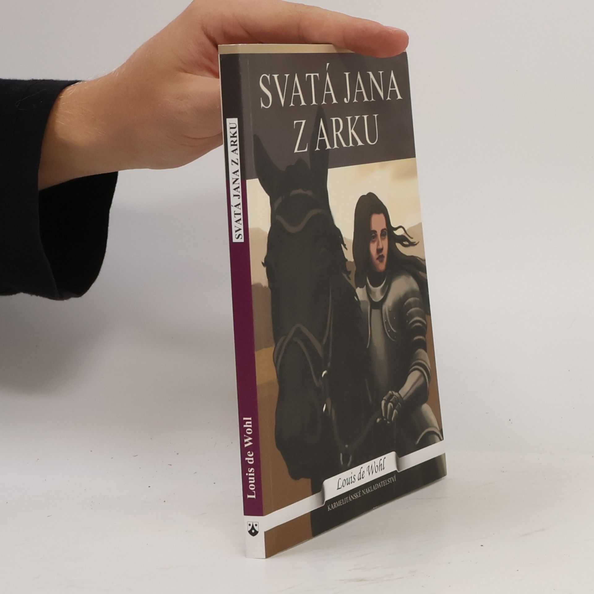 Louis de Wohl Svatá Jana z Arku