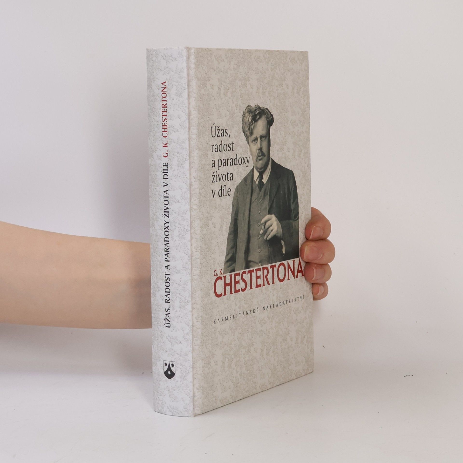 G. K. Chesterton Úžas, radost a paradoxy života v díle G. K. Chestertona