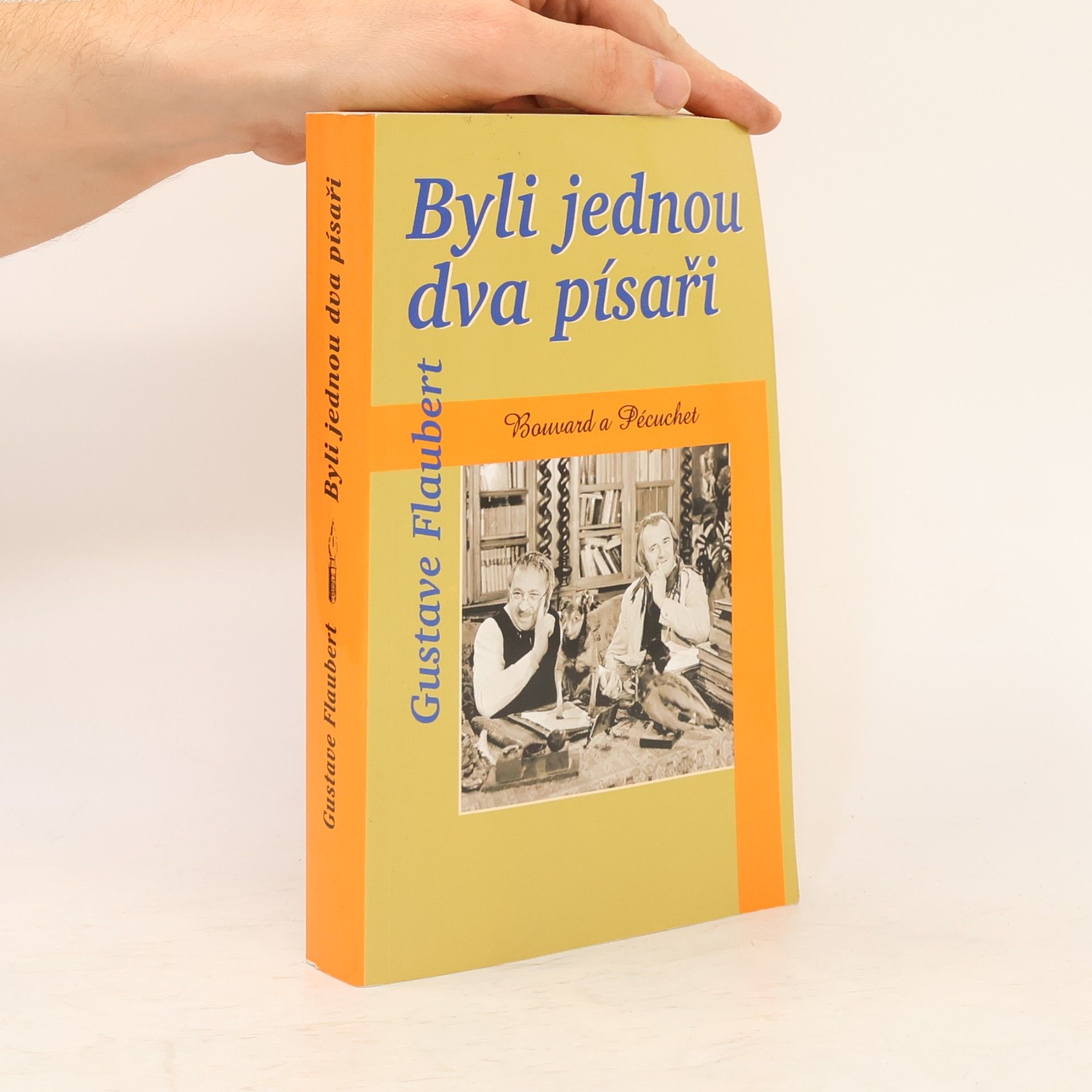 Gustave Flaubert Byli jednou dva písaři: Bouvard a Pécuchet