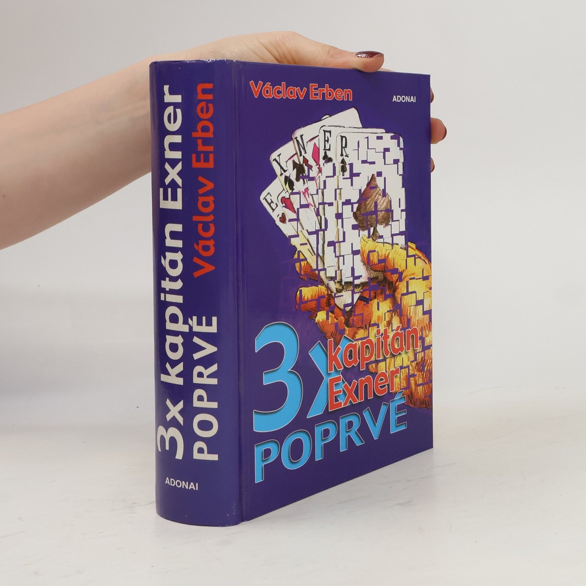 Václav Erben 3x kapitán Exner poprvé