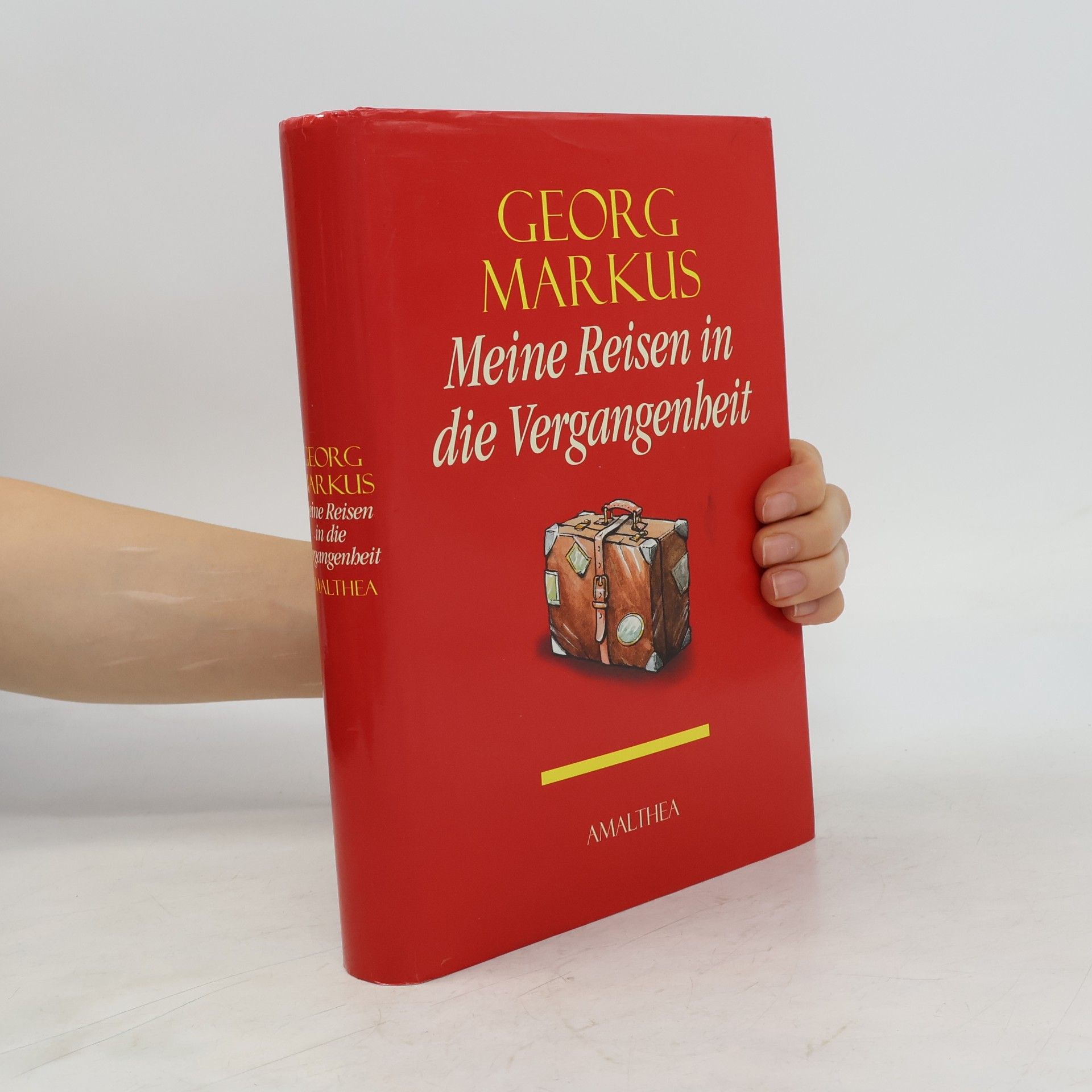 Georg Markus Meine Reisen in die Vergangenheit