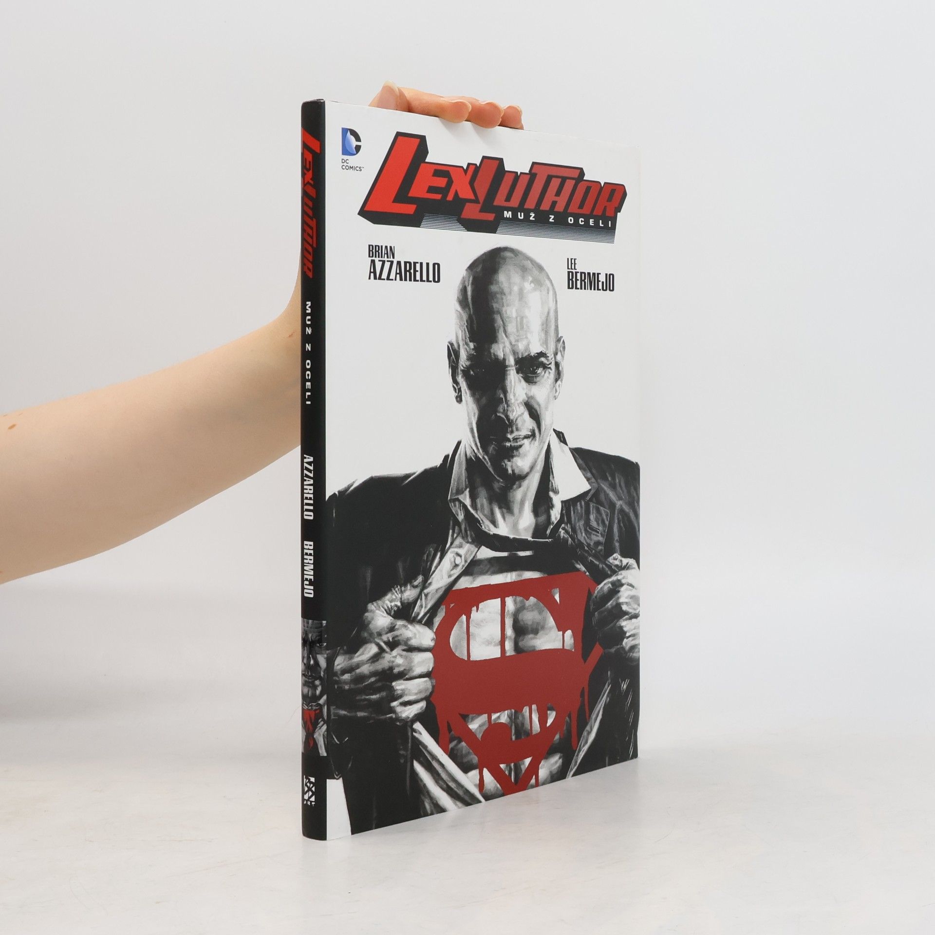 Brian Azzarello Lex Luthor. Muž z oceli