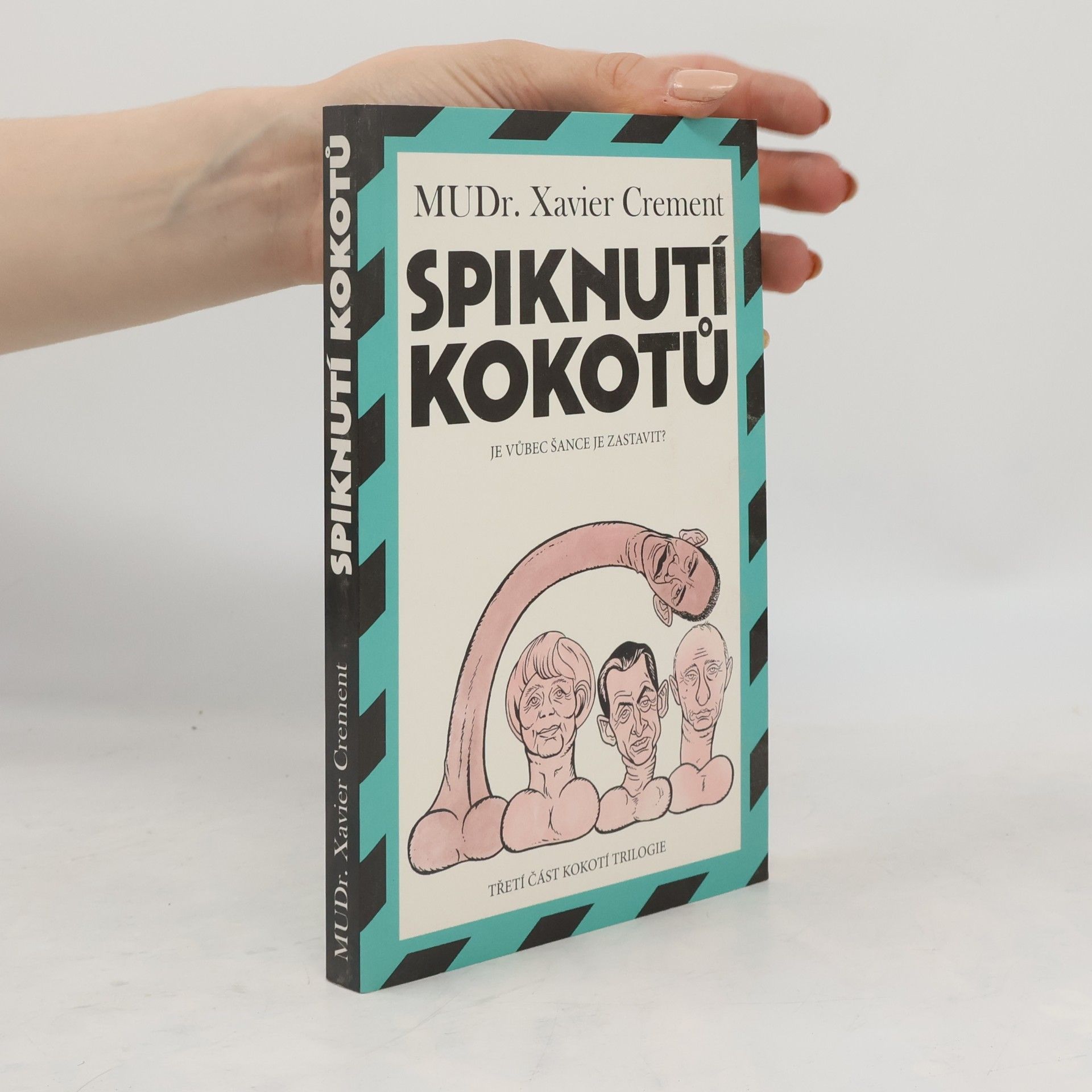Xavier Crement Spiknutí kokotů